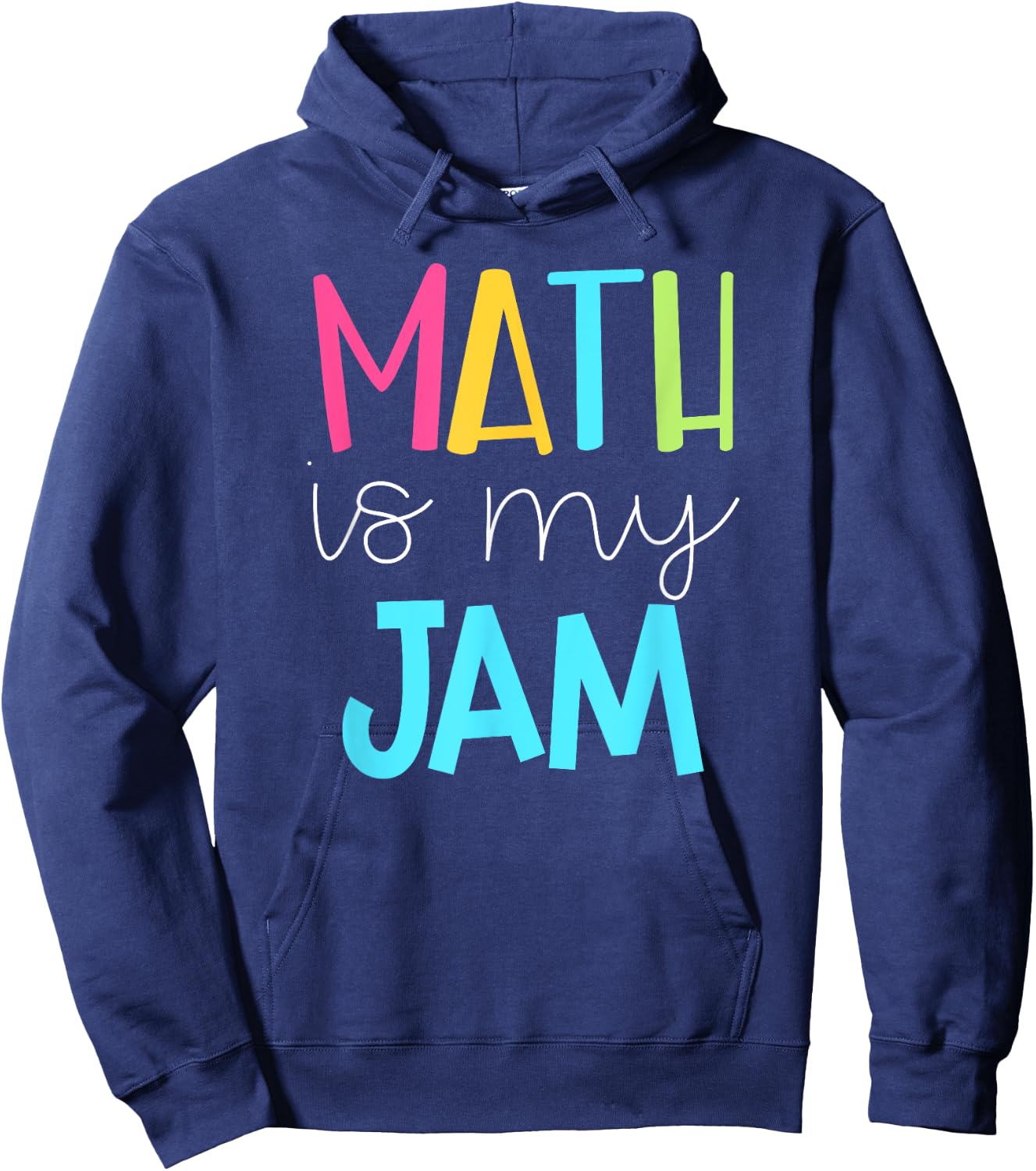 Math Teacher Shirt - Math is My Jam Hoodie - Hoodie | Navy