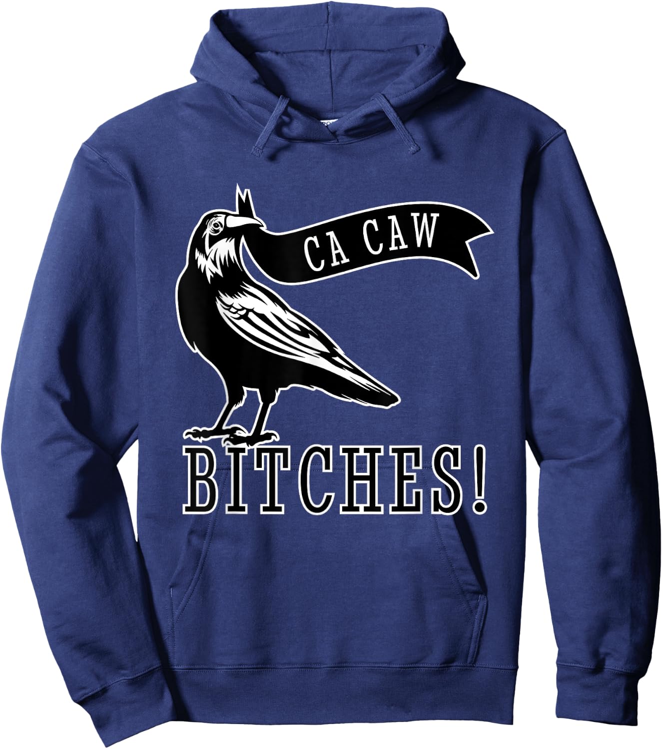 Funny Blackbird Crow Ca Caw Bitches for Bird Watching Lovers Hoodie - Hoodie | Navy
