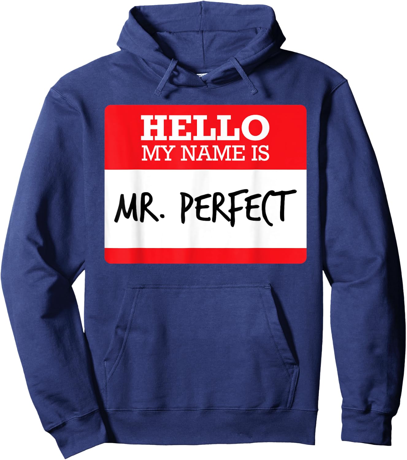 Funny Simple Hello My Name Mr Perfect Costume T Shirt Hoodie - Hoodie | Navy