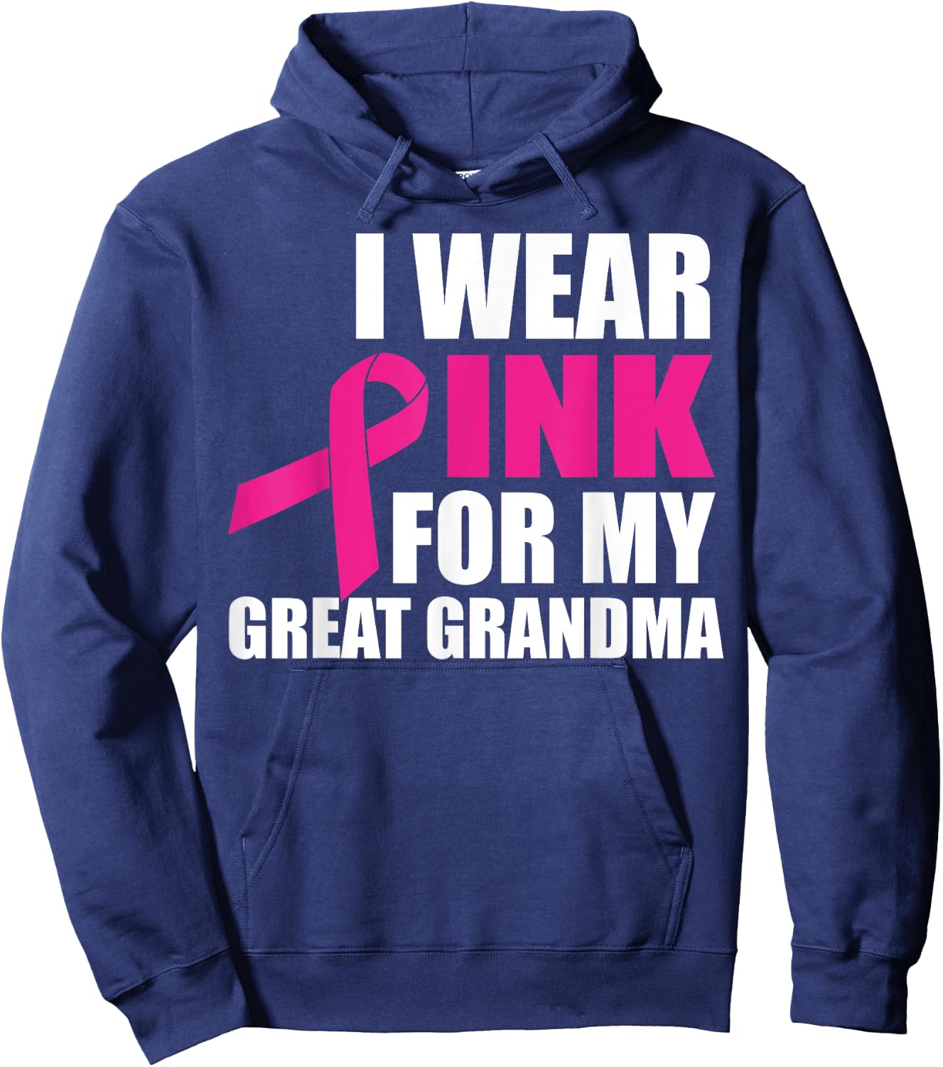 I Wear Pink For My Great Grandma Breast Cancer Hoodie - Hoodie | Navy