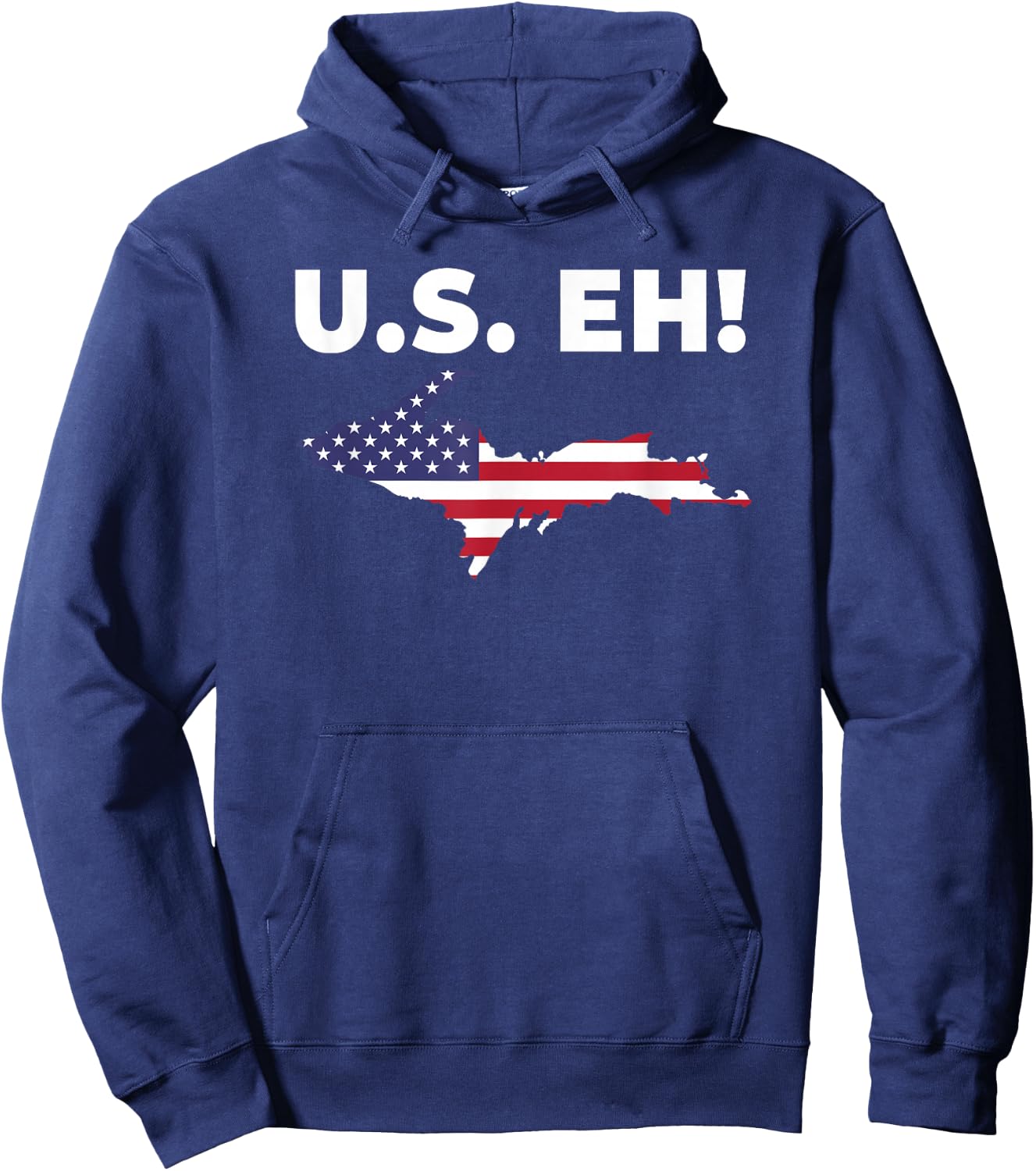 U.S. Eh! USA Patriotic Upper Peninsula Michigan Yooper Hoodie - Hoodie | Navy