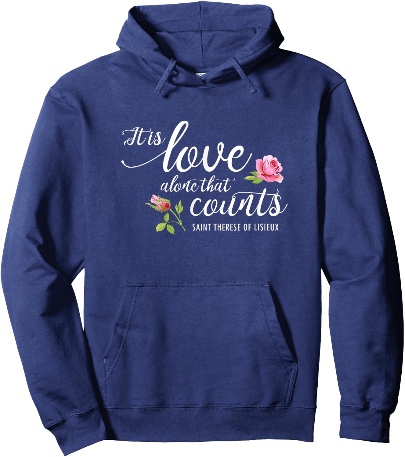 It Is Love Alone That Counts St. Therese of Lisieux Carmel Hoodie - Hoodie | Navy