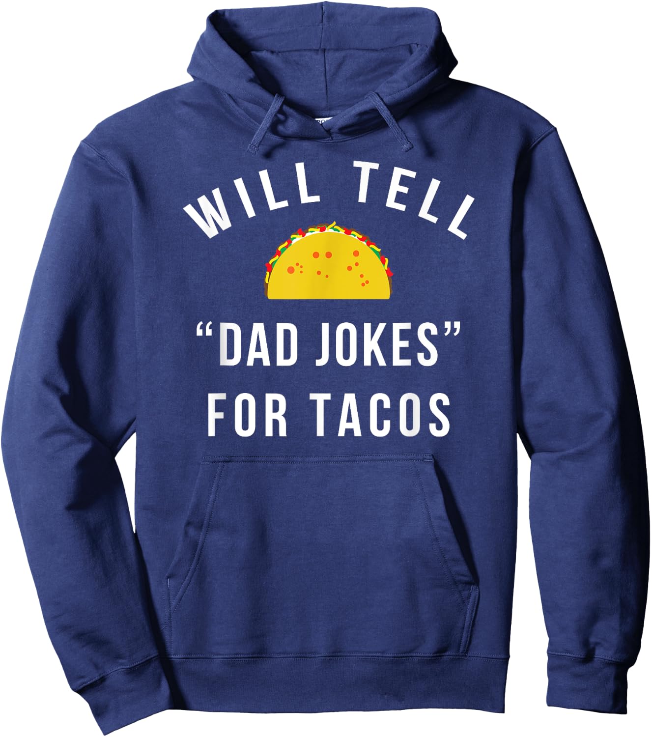 Will Tell Dad Jokes For Tacos - Funny Gift Dad Hoodie - Hoodie | Navy