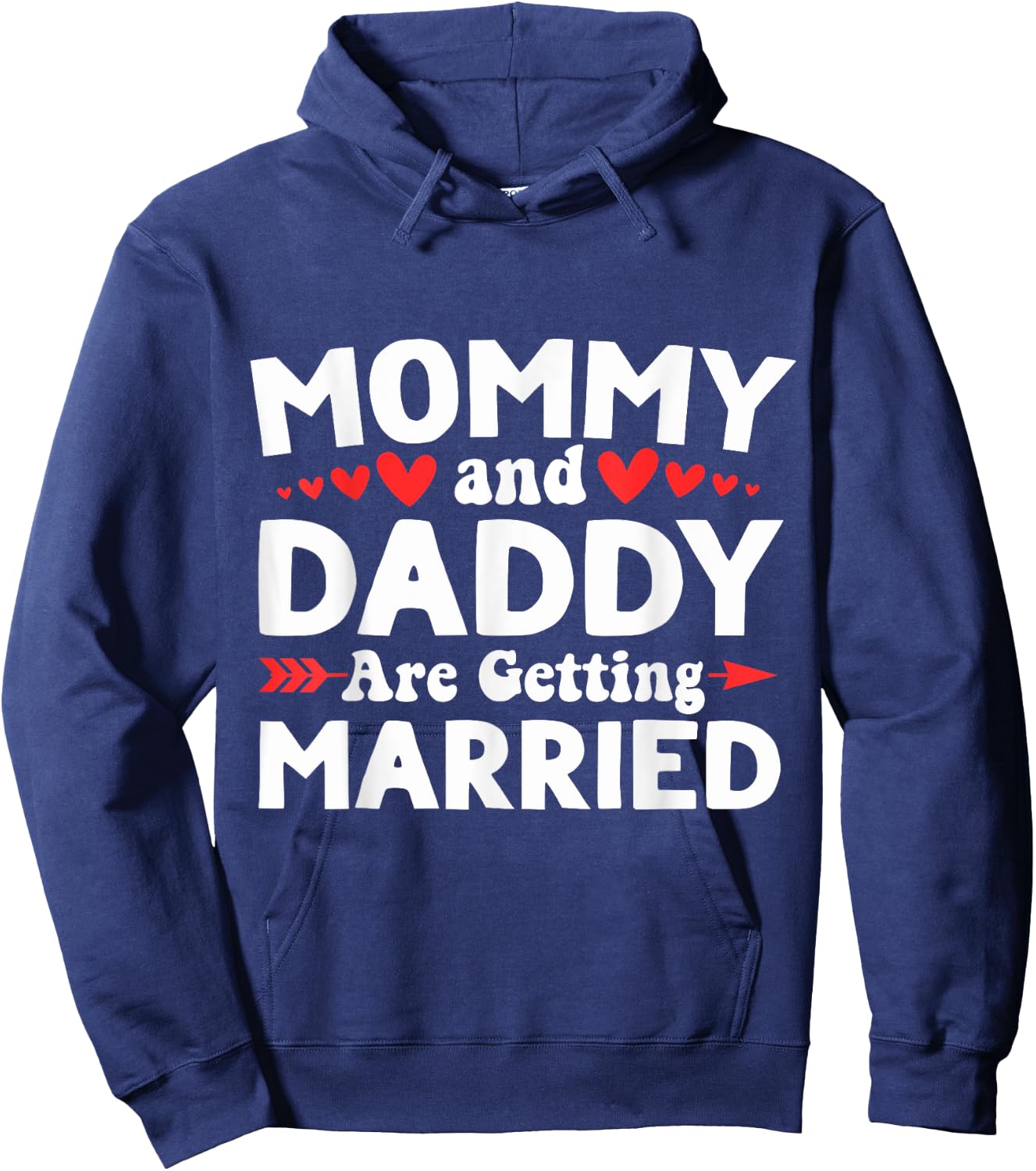 Mommy and Daddy Are Getting Married - Announcement Wedding Hoodie - Hoodie | Navy