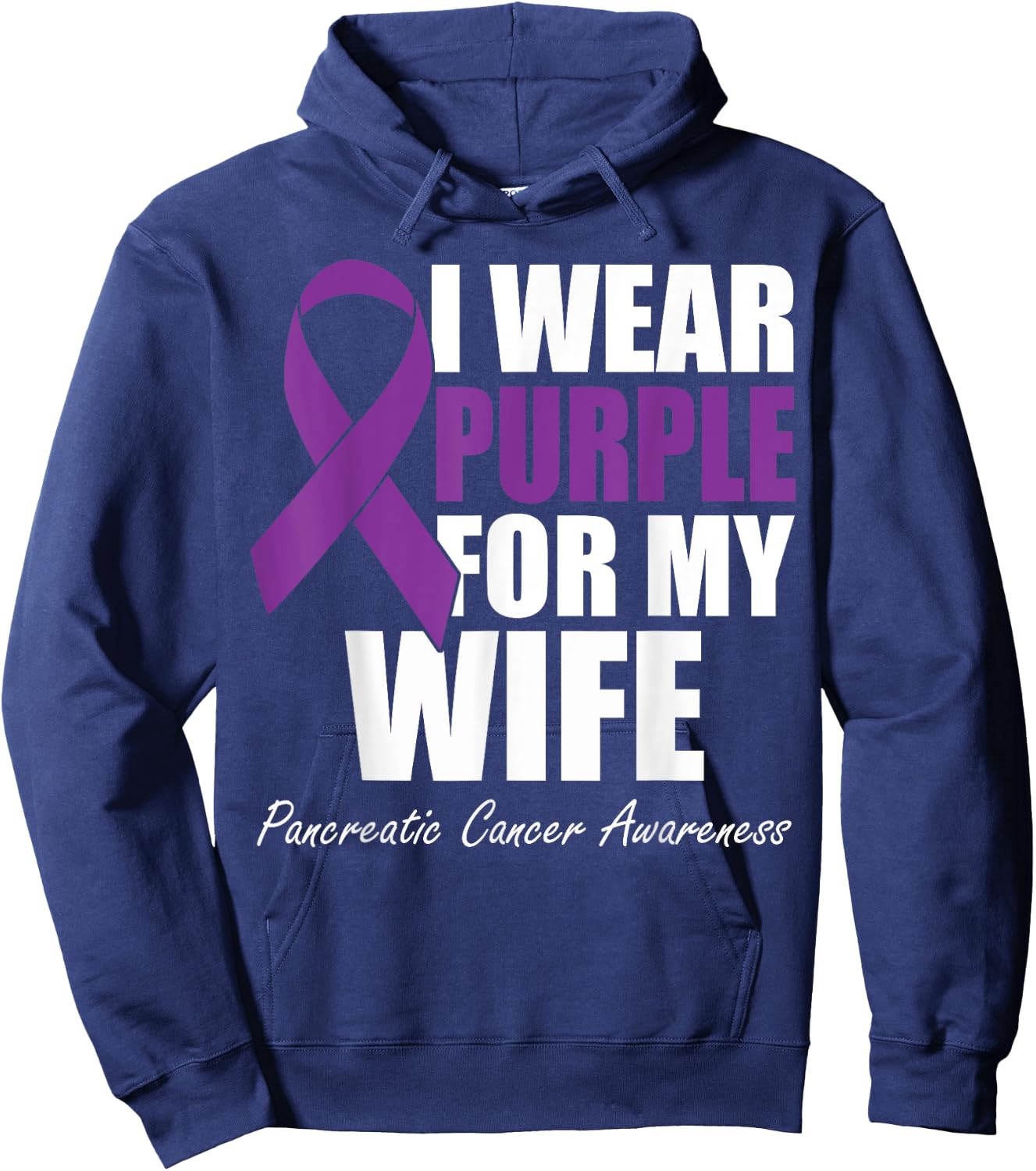 I Wear Purple For My Wife Pancreatic Cancer Awareness Hoodie - Hoodie | Navy