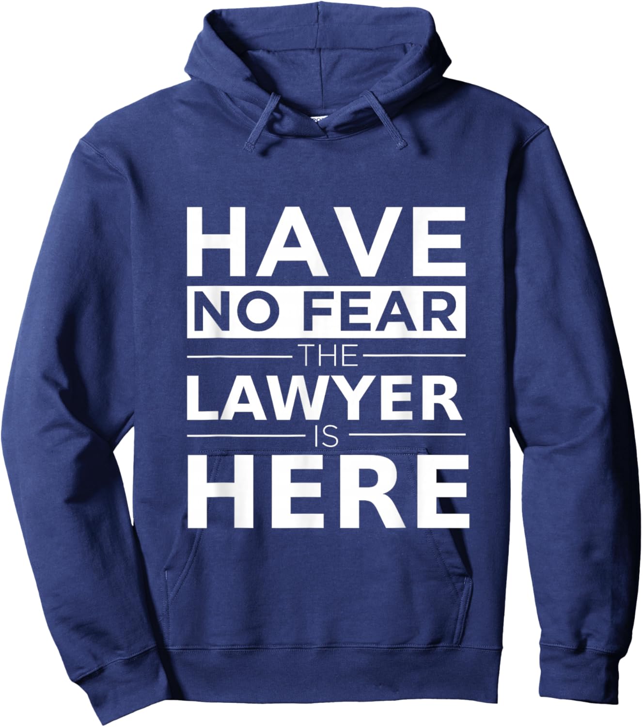 Have No Fear Lawyer is Here Funny Gift Work Humor Job Pride Hoodie - Hoodie | Navy