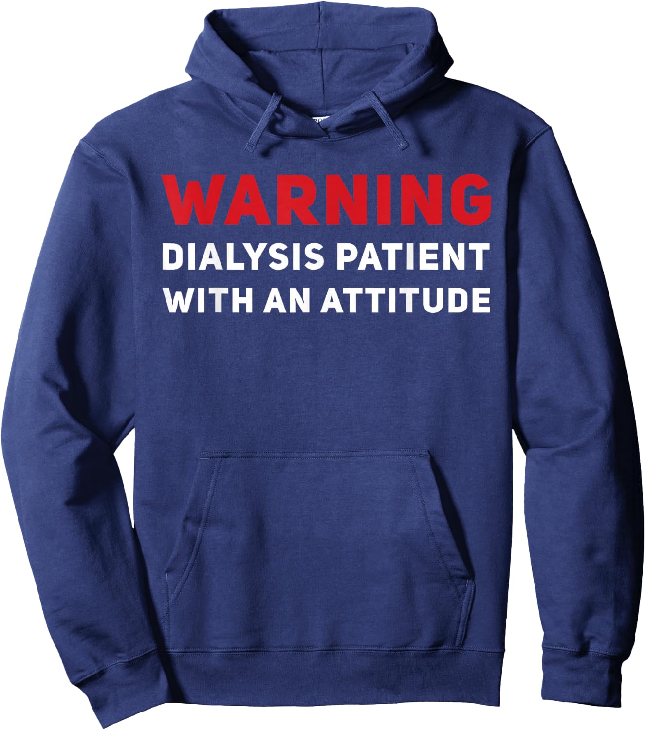 Funny Kidney Dialysis Patient With An Attitude Hoodie - Hoodie | Navy