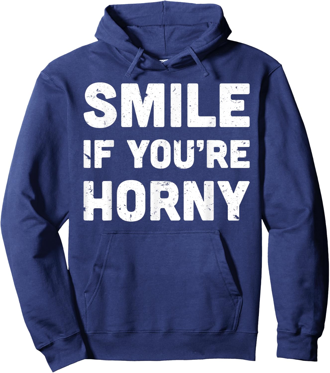 Smile If You're Horny Funny Adult Gag Gift Hoodie - Hoodie | Navy
