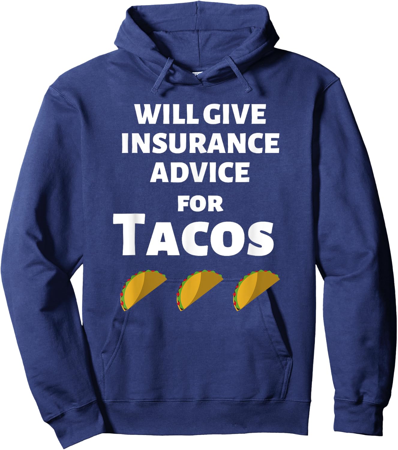 Insurance Advice Funny Agent Life Car Officer Taco Humor Hoodie - Hoodie | Navy