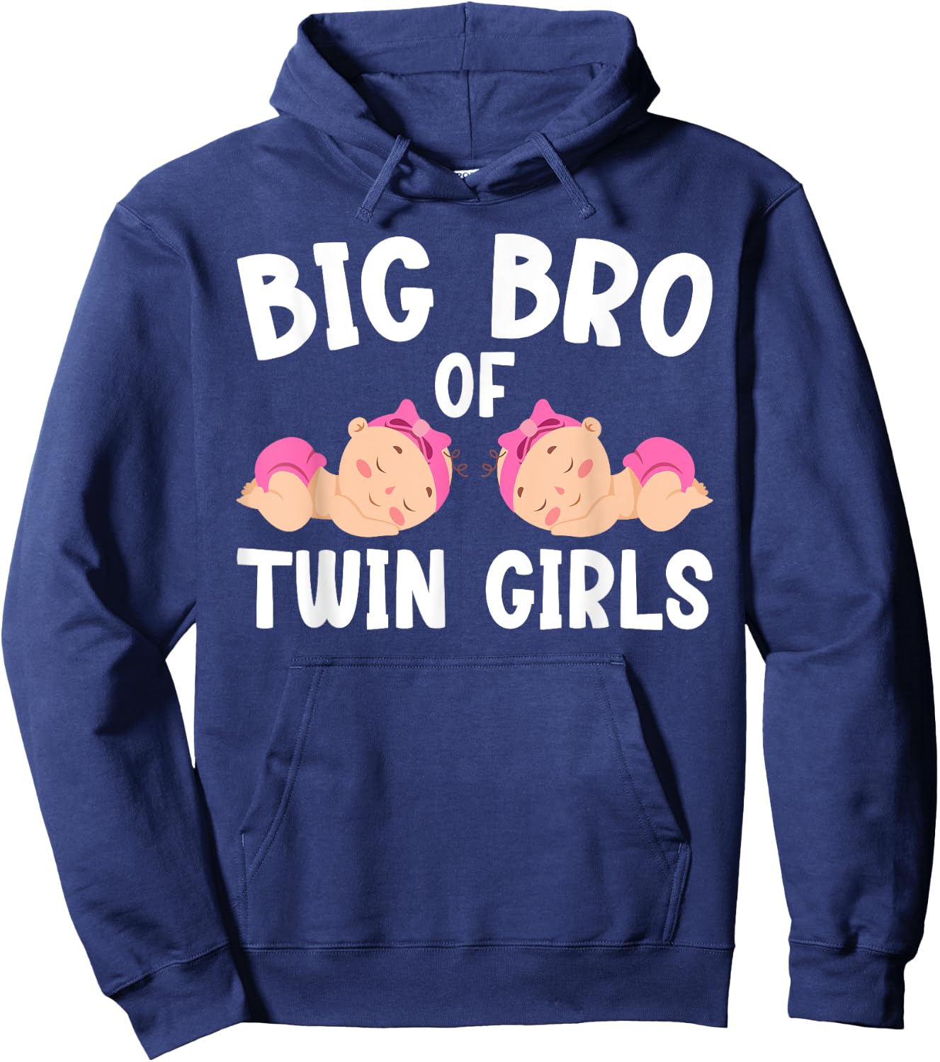 Big Bro Of Twin Girls Big Bro Of Twins Big Twin Brother Hoodie - Hoodie | Navy