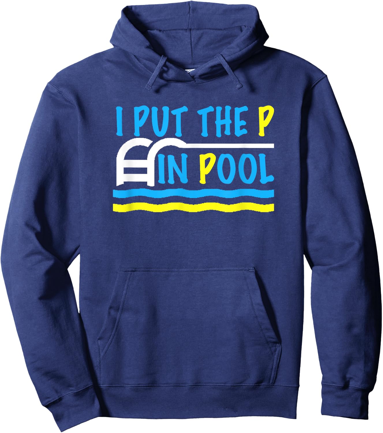 I Put the P in Pool Funny Swimming Swimmer Hoodie - Hoodie | Navy