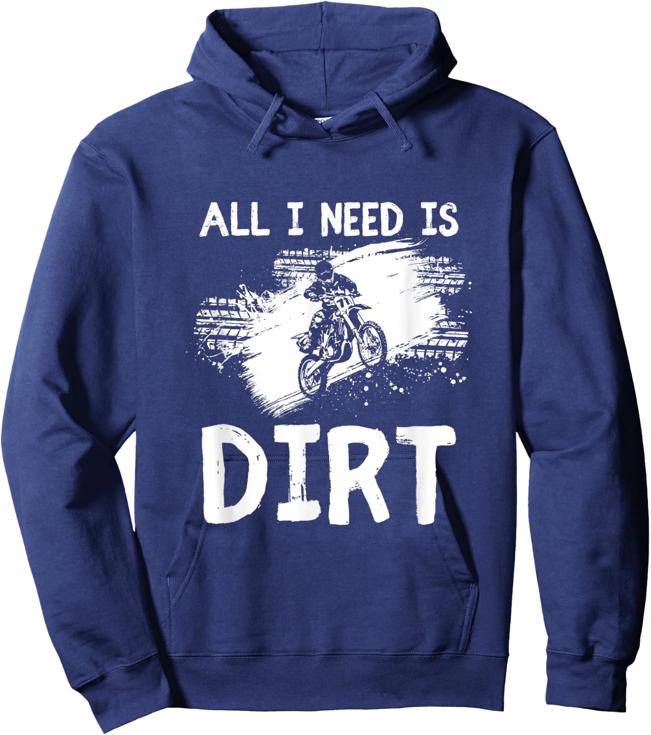 All I Need Is Dirt Bike Motocross Off-Roading Hoodie - Hoodie | Navy