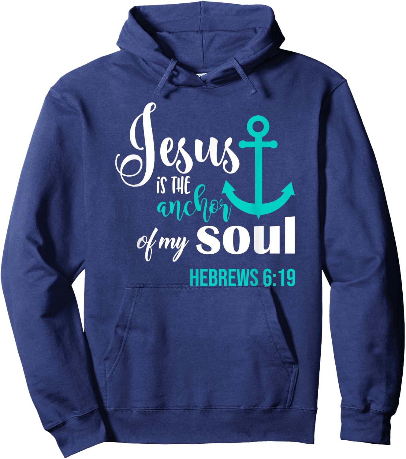 Jesus Is The Anchor Of My Soul Christian Hoodie - Hoodie | Navy
