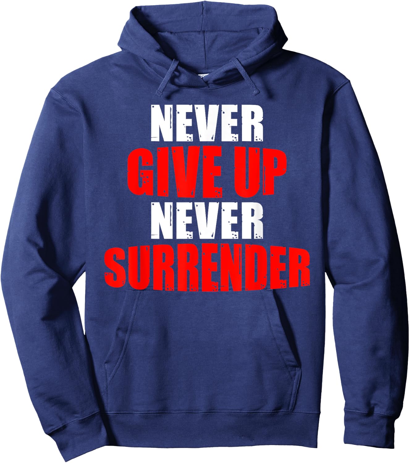 Hustle Motivation Shirt Never Give Up Surrender Men Women Hoodie - Hoodie | Navy