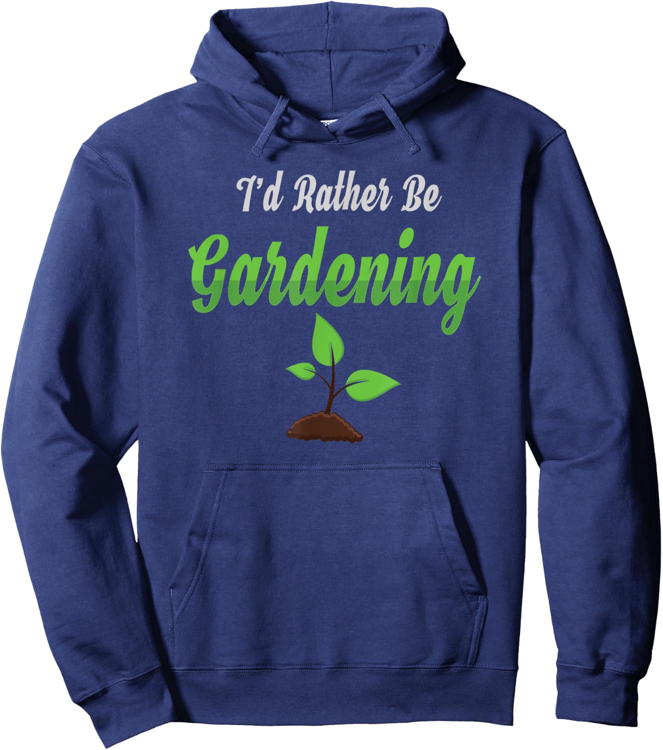 I Would Rather Be Gardening Shirt Hoodie - Hoodie | Navy