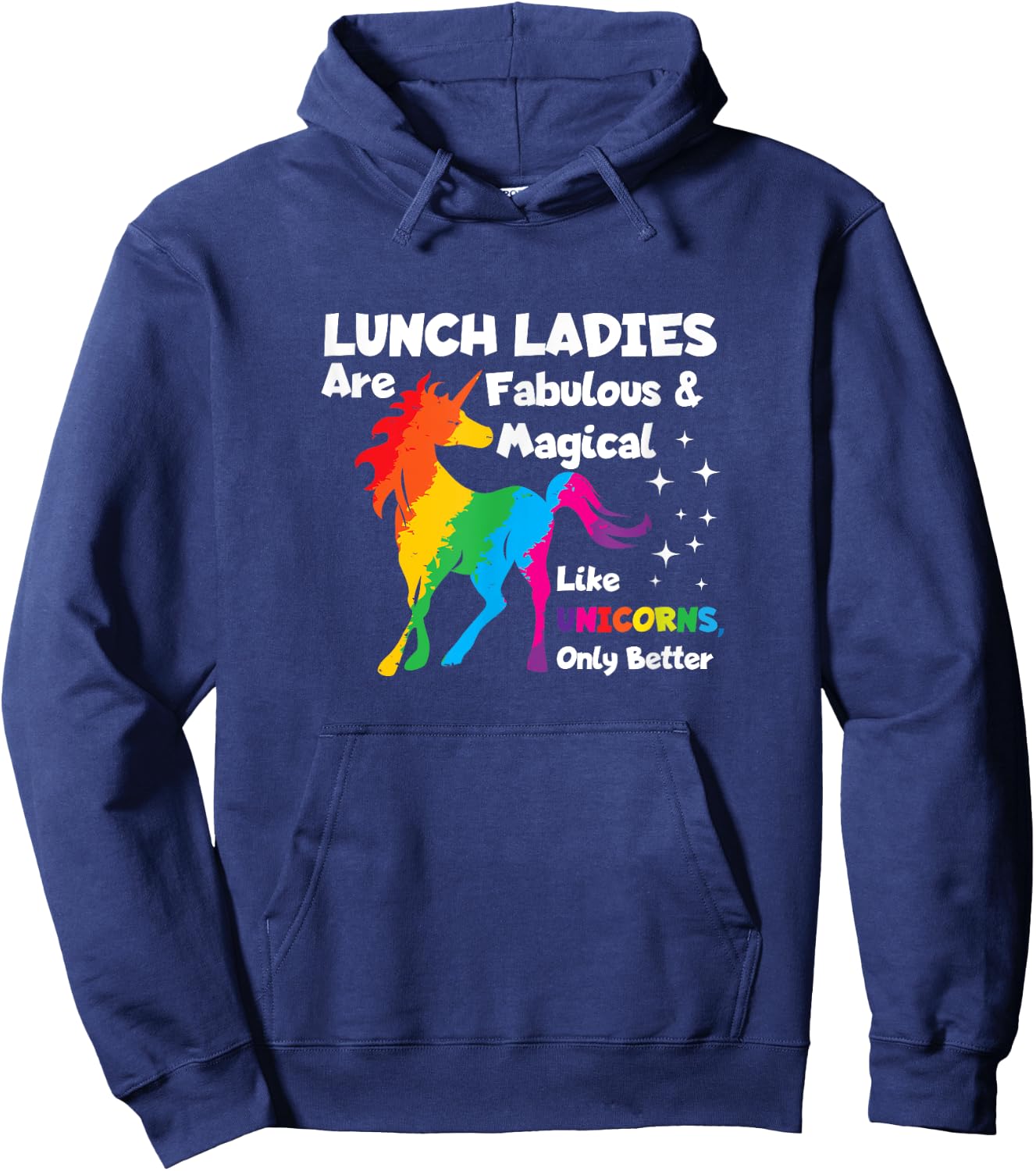 Lunch Ladies Are Fabuluos & Magical Unicorn Gift Hoodie - Hoodie | Navy