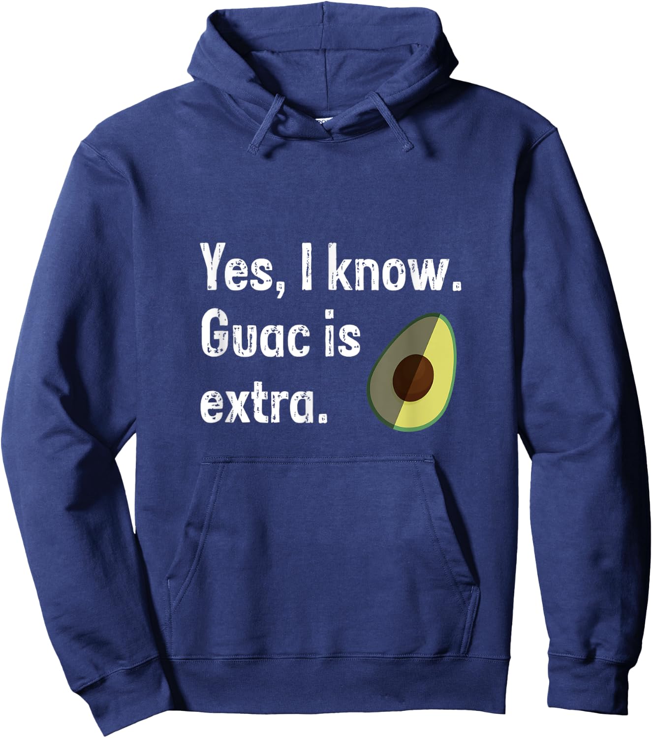 Yes I Know Guacamole Is Extra Funny Guacamole Shirt, Guac Hoodie - Hoodie | Navy