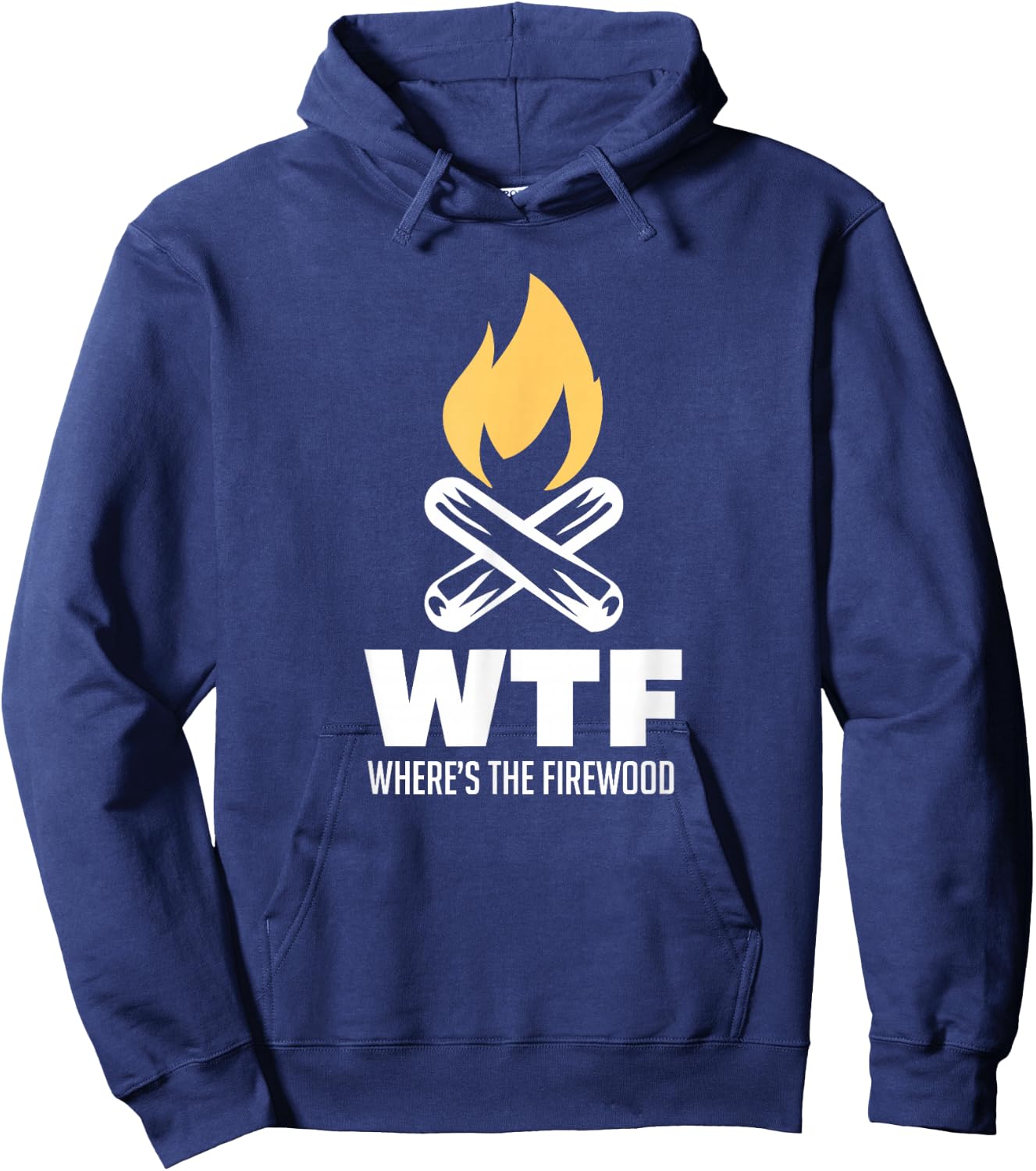Wheres The Firewood WTF For A Camper Gift Hoodie - Hoodie | Navy
