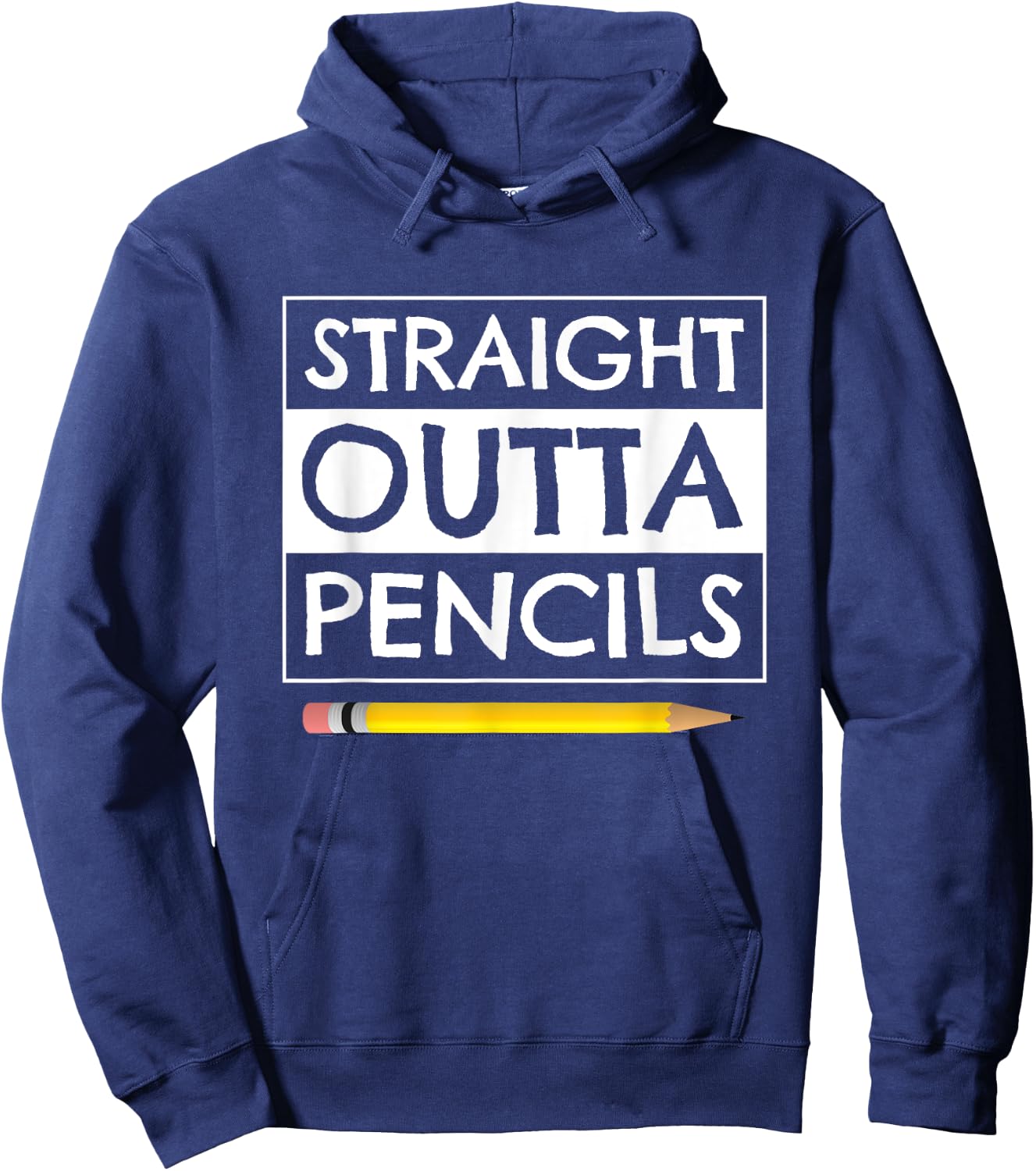 Straight Outta Pencils First Day Back to School Teacher Hoodie - Hoodie | Navy