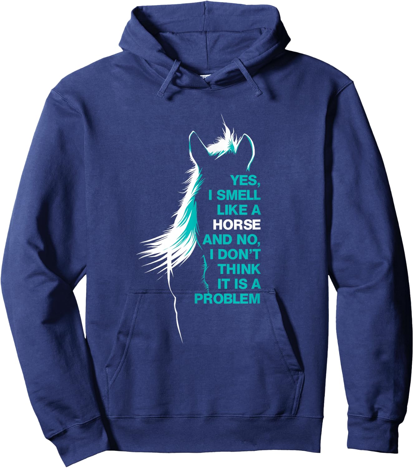 Yes I Smell Like A Horse Hoodie - Hoodie | Navy