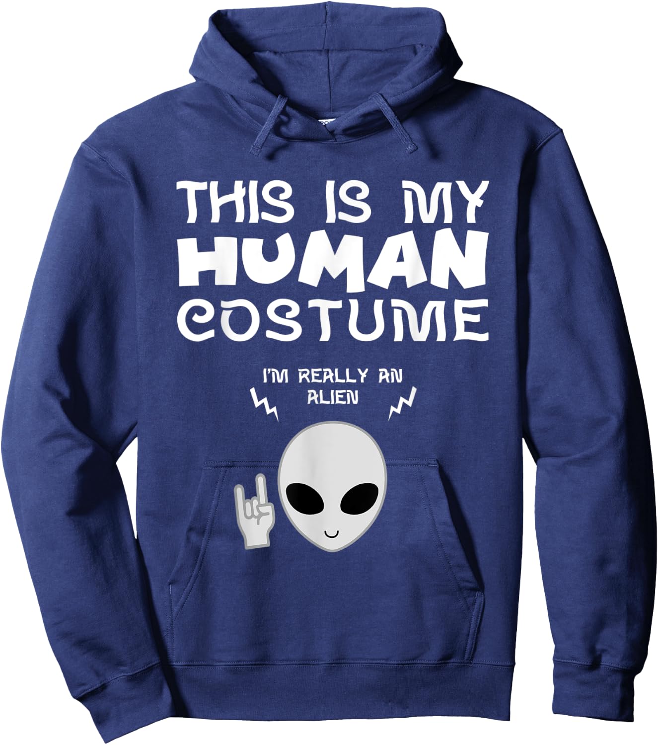 This Is My Human Costume I am Really an Alien Hoodie - Hoodie | Navy