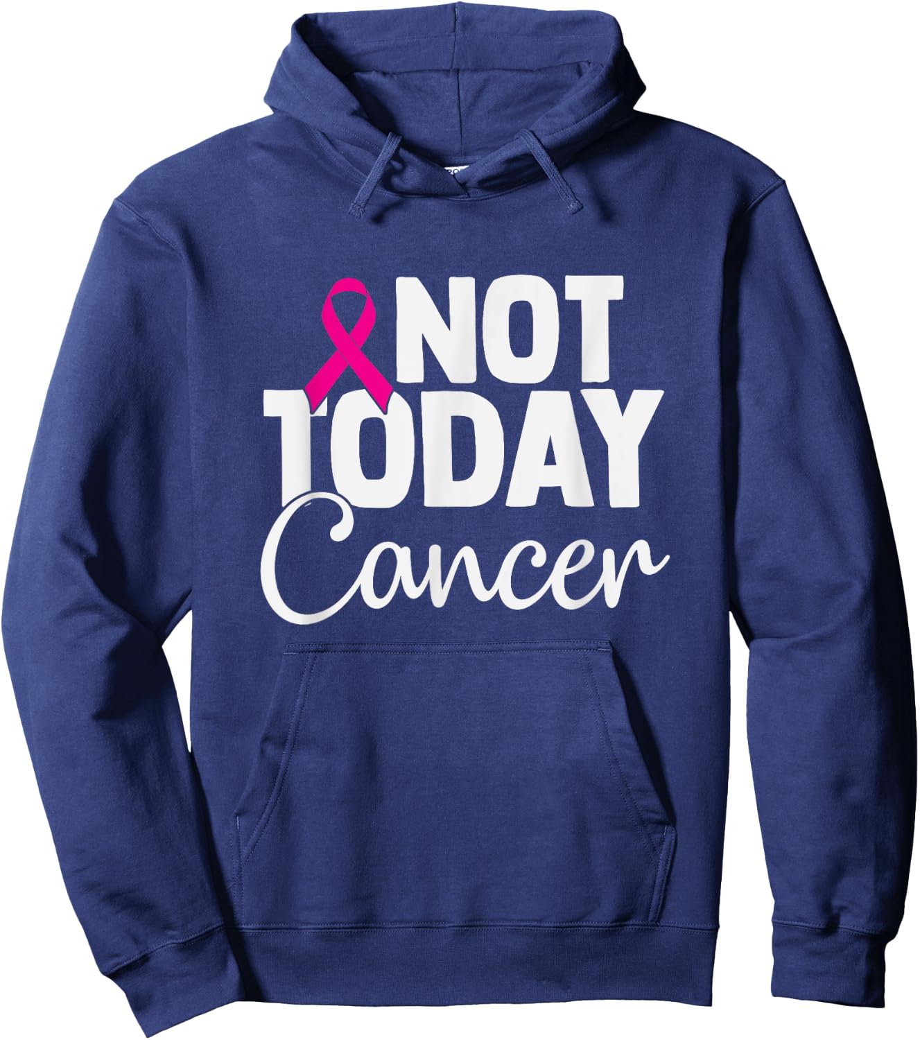 Breast Cancer Awareness Month Pink Ribbon Not Today Cancer Hoodie - Hoodie | Navy