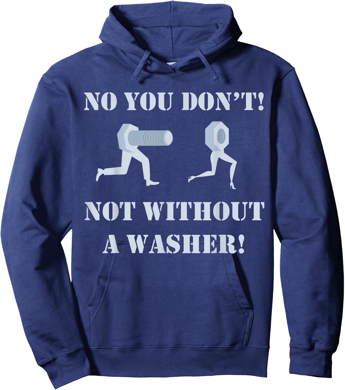 Mechanic shirt: No You Don't Not Without A Washer Safe Sex Hoodie - Hoodie | Navy