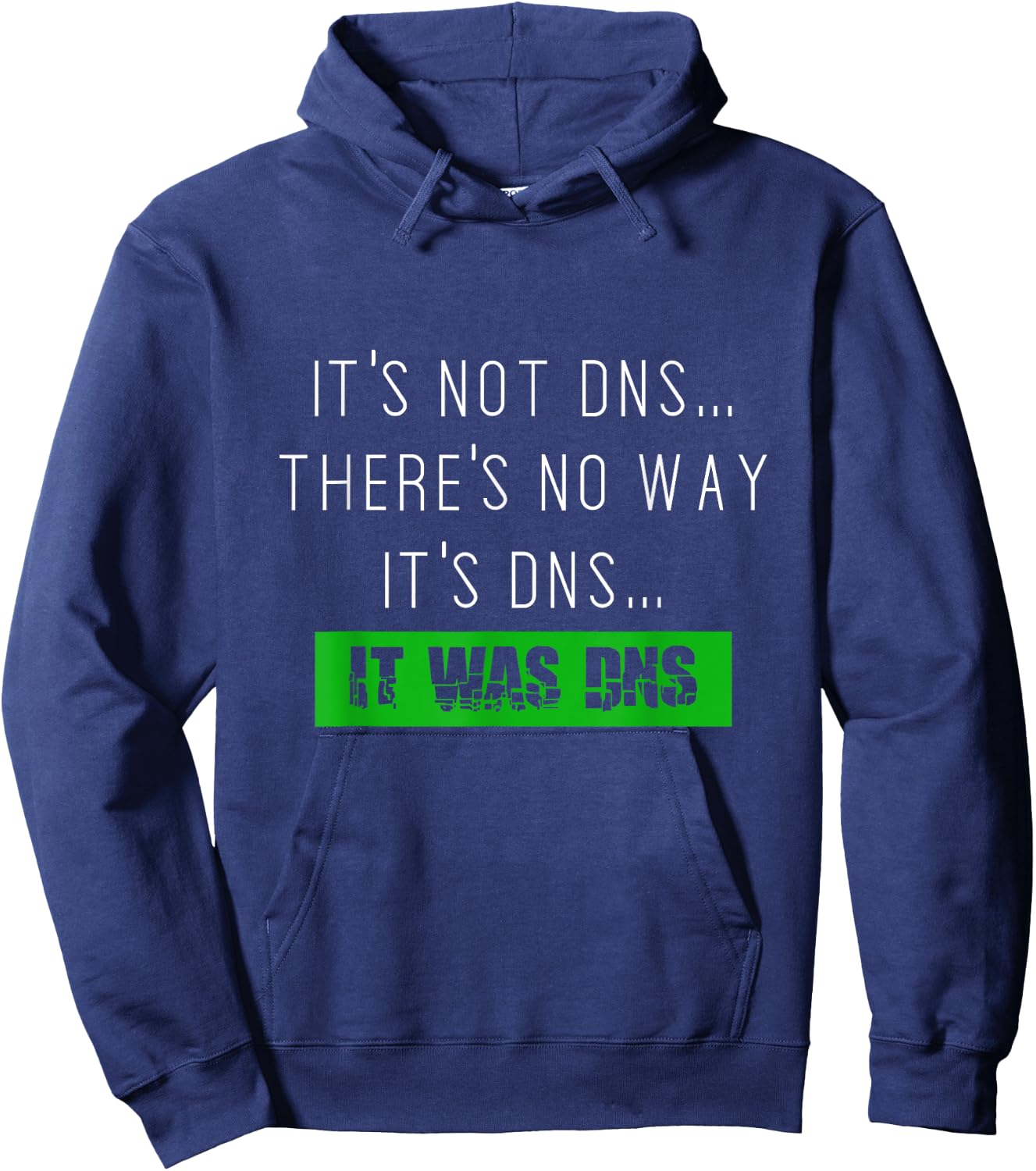 Always DNS sysadmin network administrator Hoodie - Hoodie | Navy