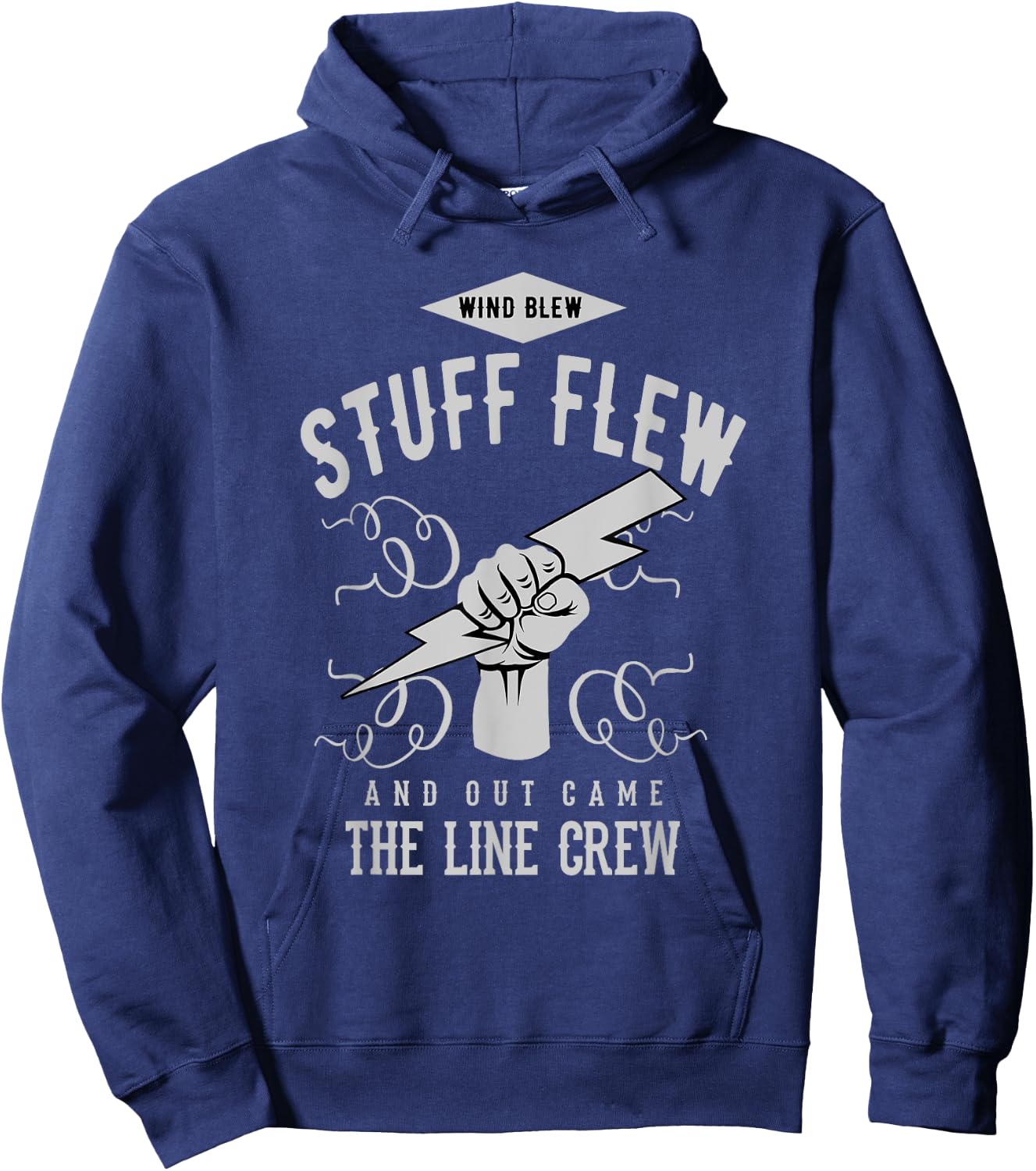 Wind Blew Stuff Flew Line Crew Electric Lineman Shirt Hoodie - Hoodie | Navy