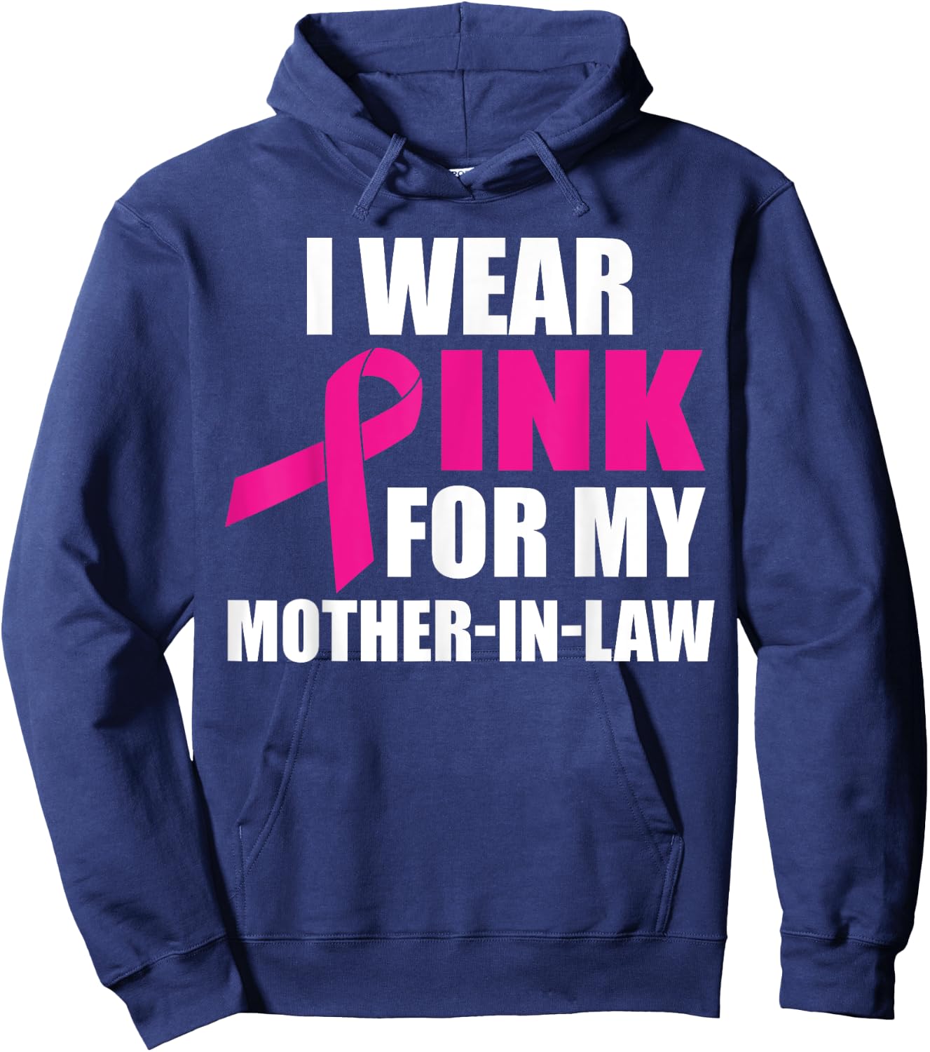 I Wear Pink For My Mother In Law Breast Cancer Awareness Hoodie - Hoodie | Navy