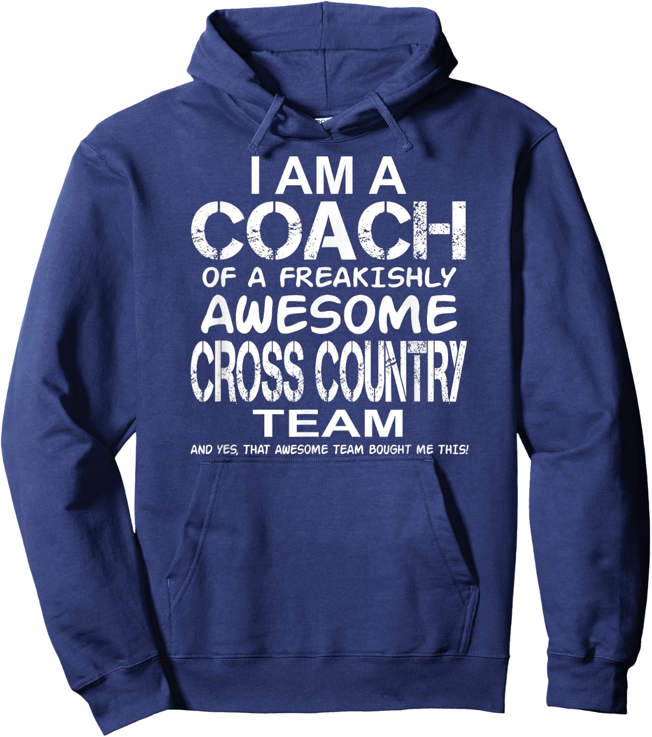 I Am a Coach Of Freakishly Awesome Cross Country Team And Hoodie - Hoodie | Navy