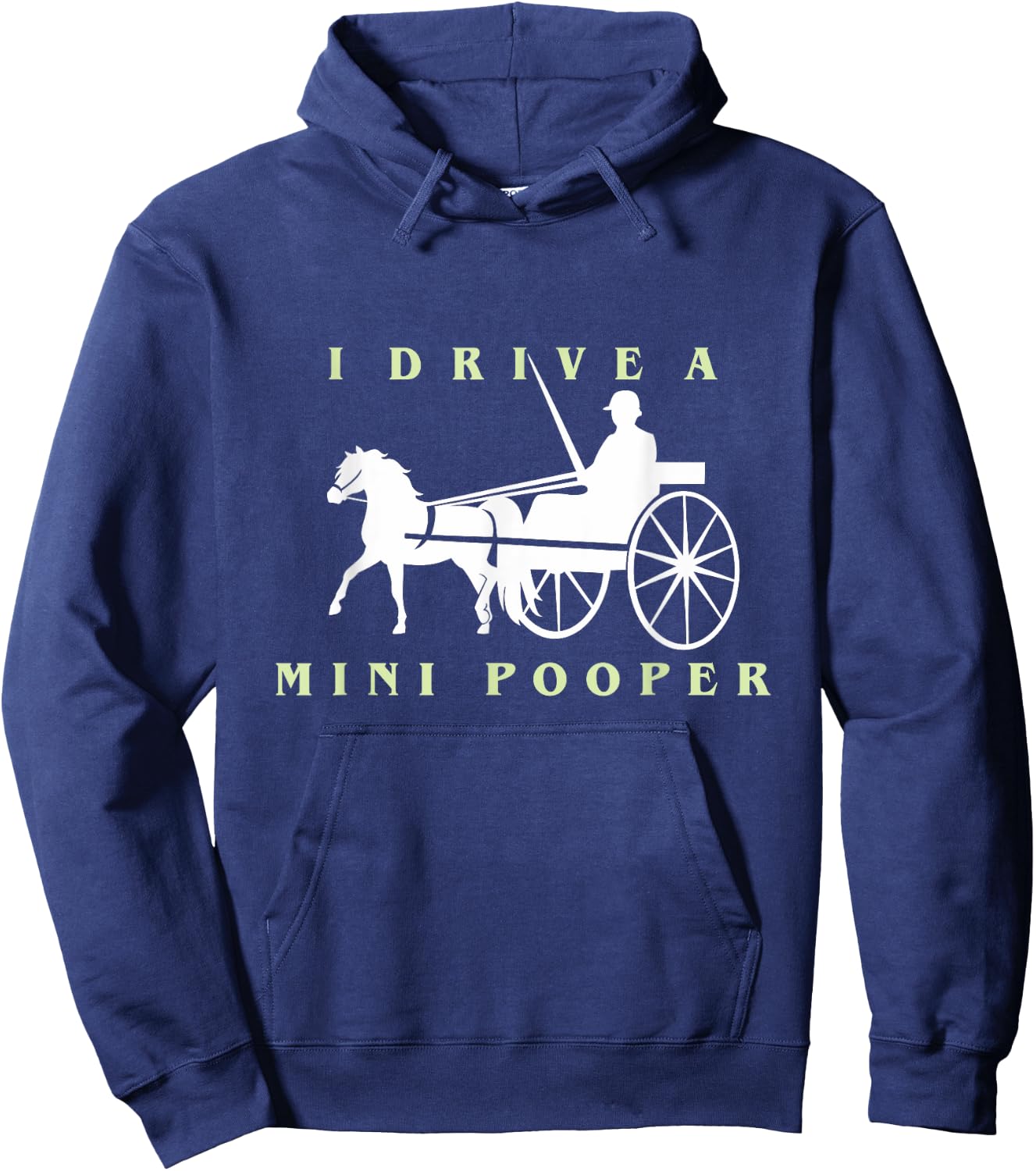 I Drive a Mini Pooper | Trending Miniature Horse Hoodie - Hoodie | Navy
