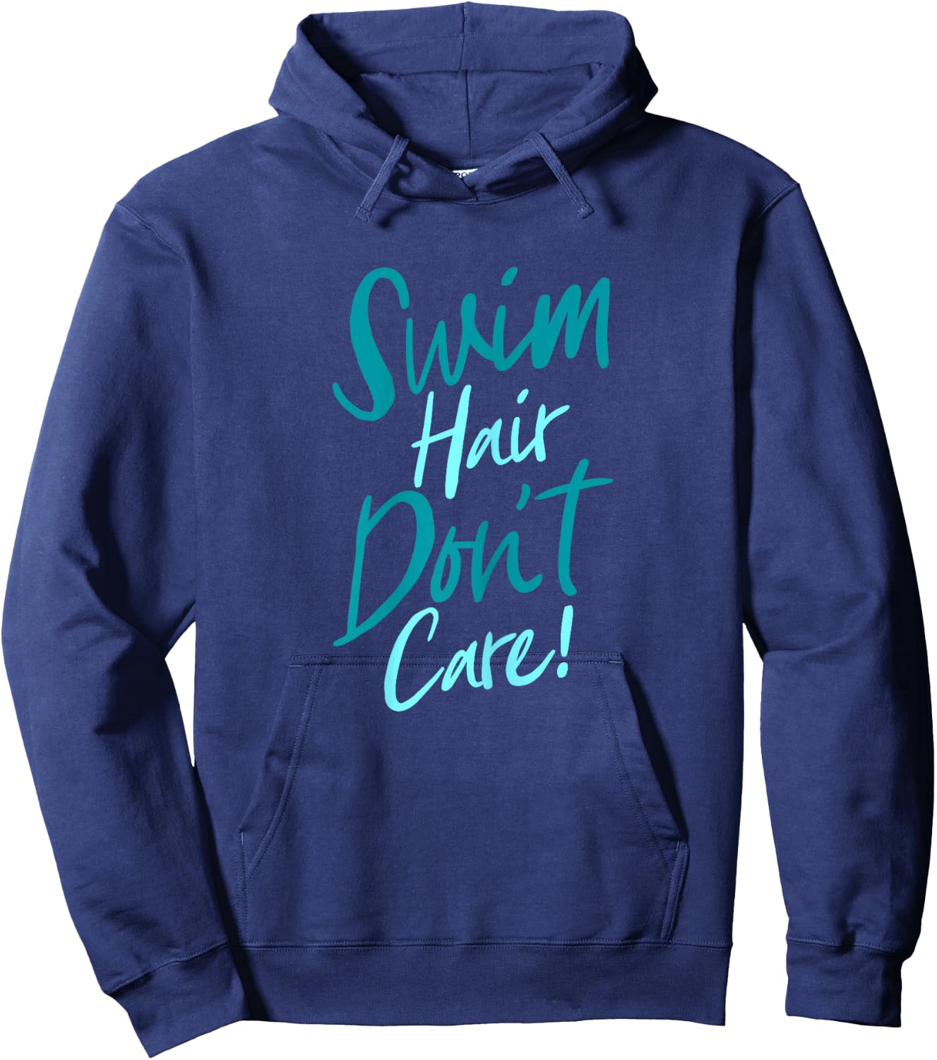 Swim Hair Don't Care Funny Swimming Saying Swimmers Script Hoodie - Hoodie | Navy