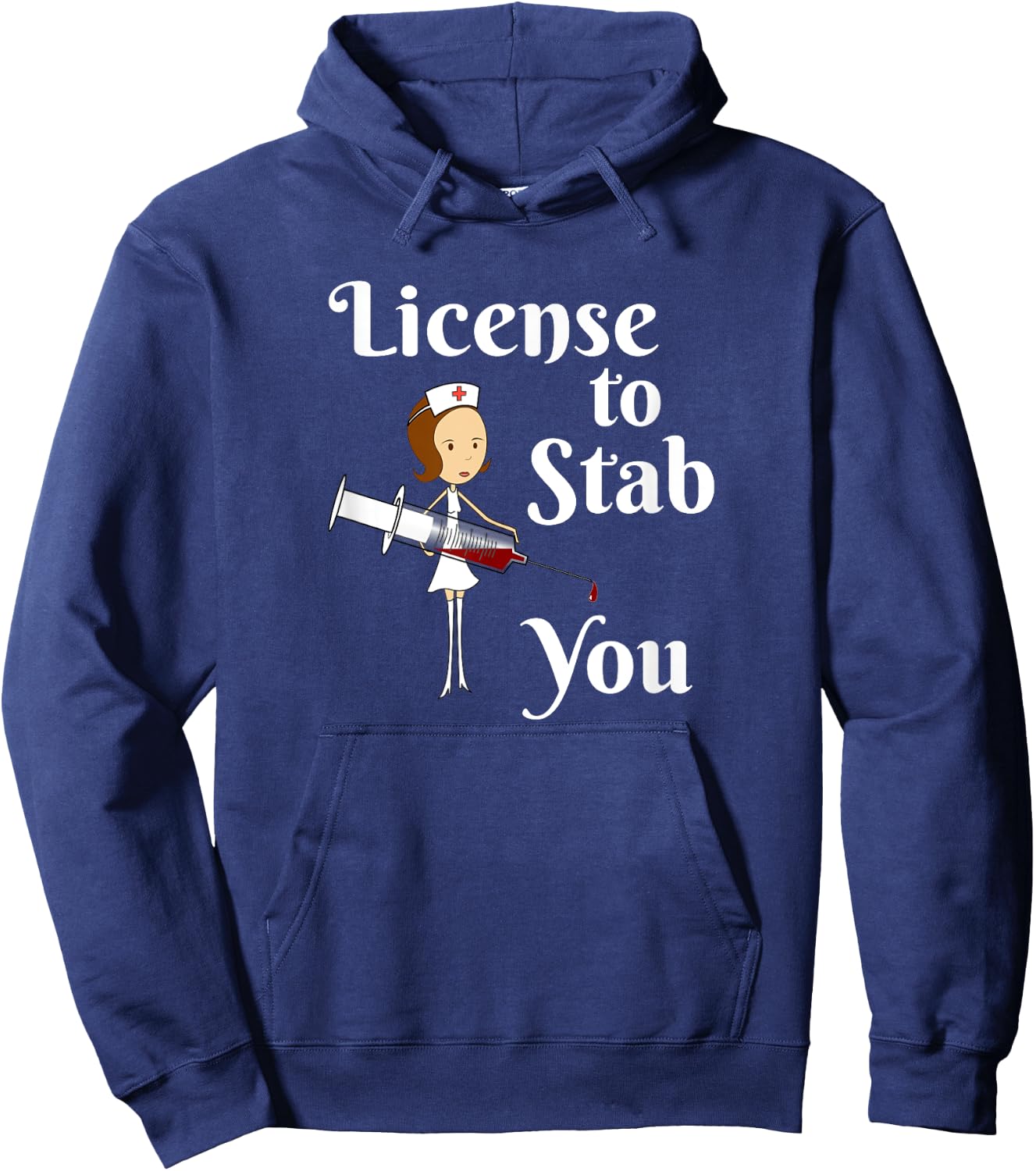 License to Stab You - Student Nurse Graduation Gift Hoodie - Hoodie | Navy