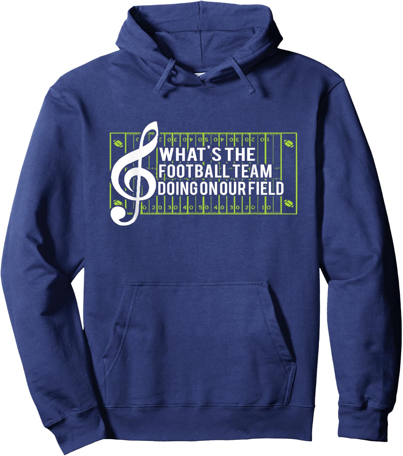What's The Football Team Doing On Our Field Hoodie - Hoodie | Navy