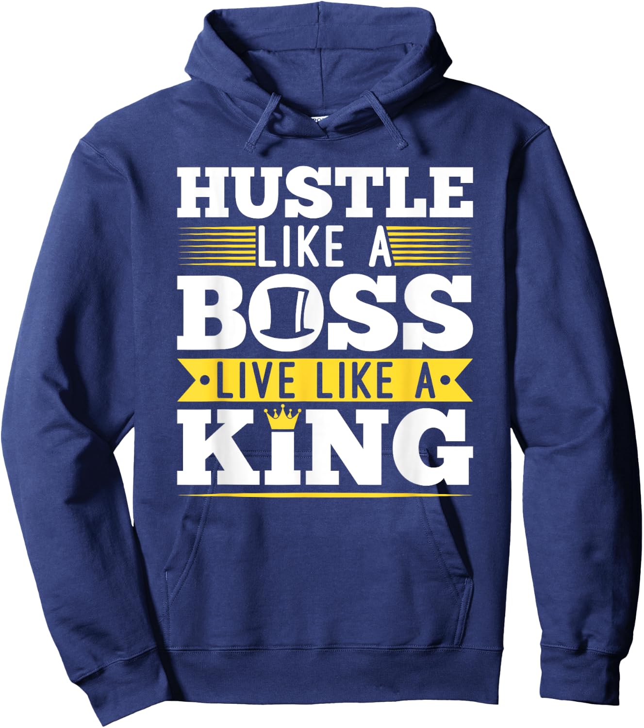 Hustle Like Boss Live Like King Entrepreneur Christmas Gift Hoodie - Hoodie | Navy