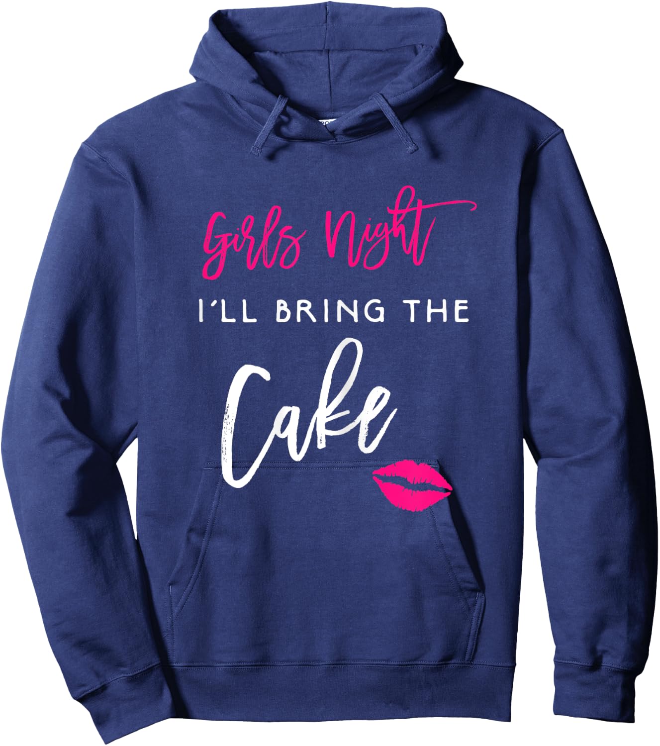 I'll Bring The Cake Shirt Girls Night Party Funny Group Hoodie - Hoodie | Navy