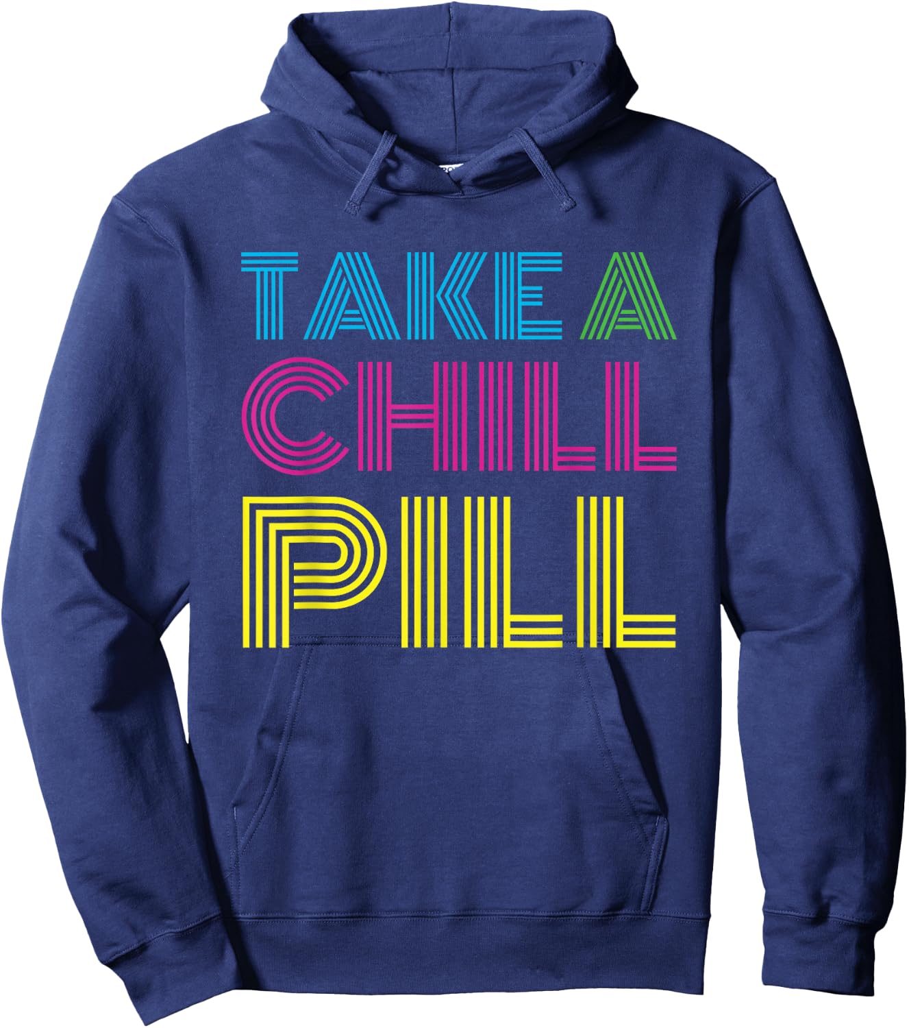 Funny 80's Shirt Take a Chill Pill Women Men Workout Shirt Hoodie - Hoodie | Navy