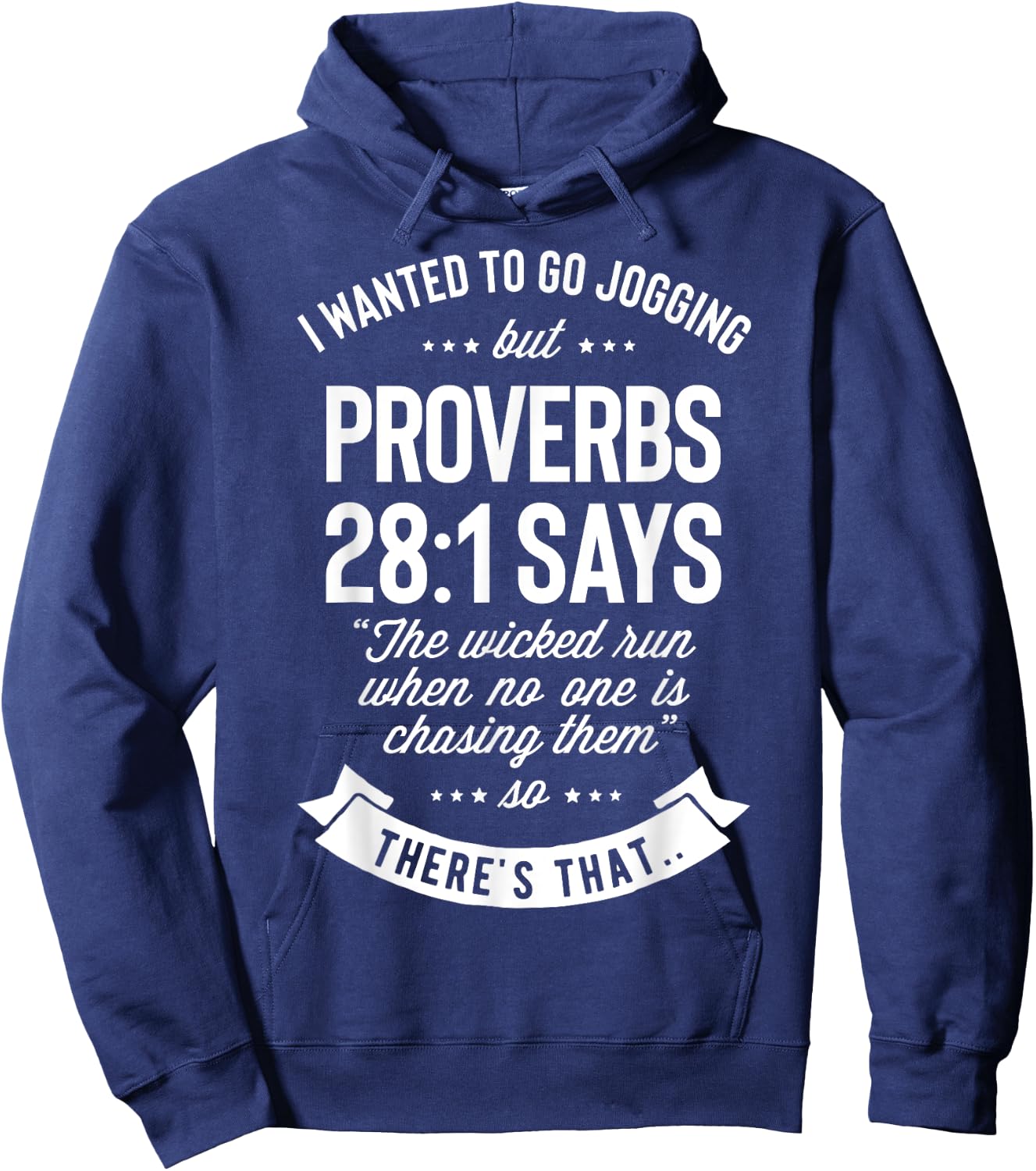 I Wanted to Go Jogging but Proverbs 28:1 Says T shirt Men Hoodie - Hoodie | Navy