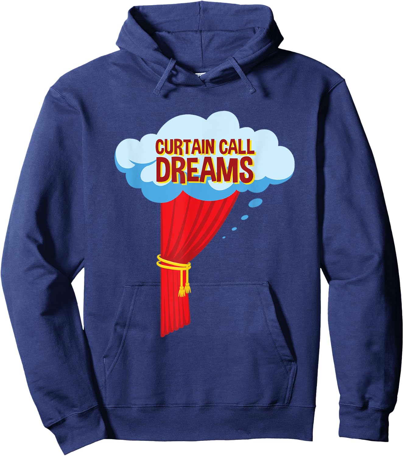 Funny Acting Actor Curtain Call Dreams Hoodie - Hoodie | Navy