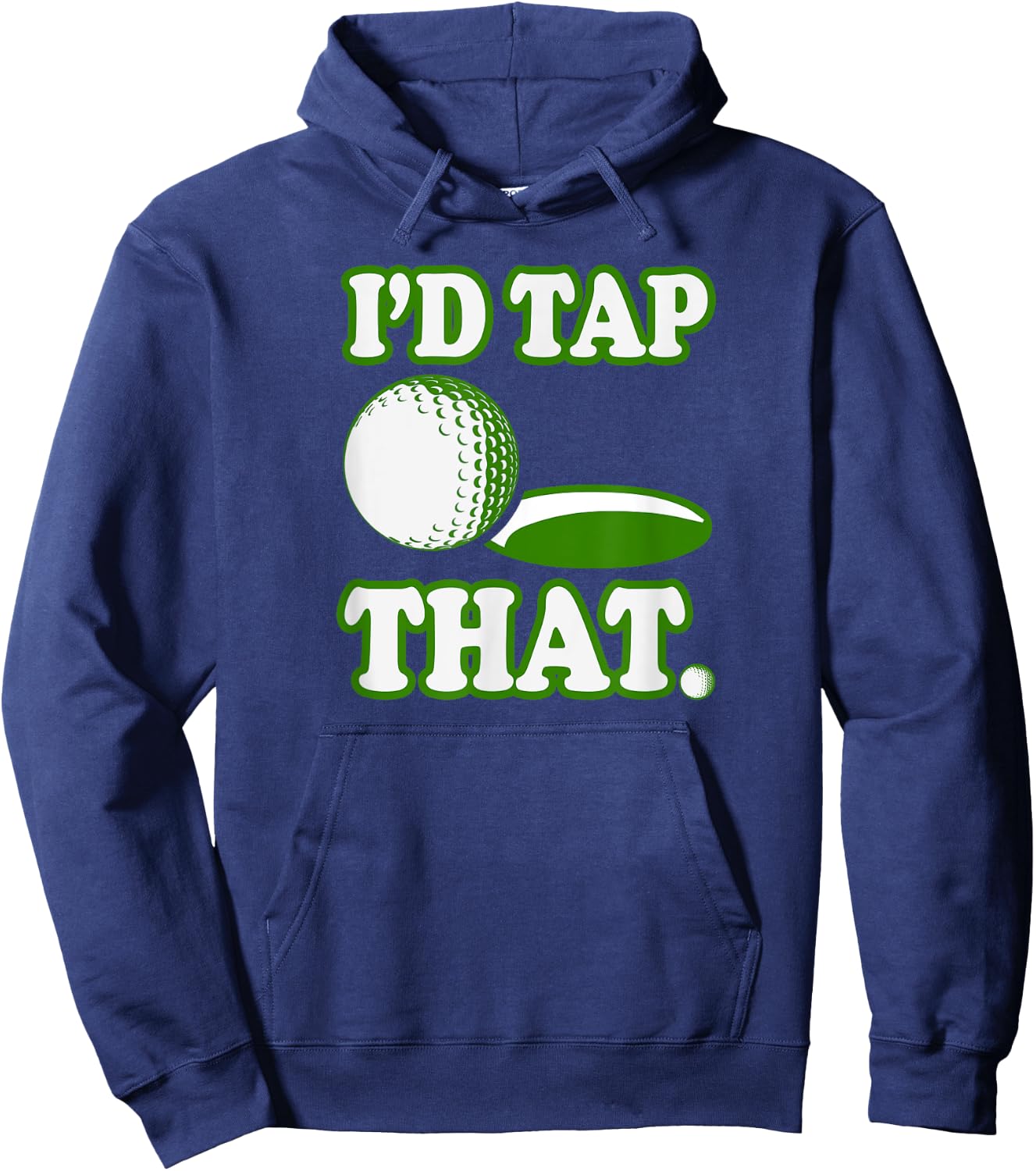 I'd Tap That Shirt Hoodie - Hoodie | Navy