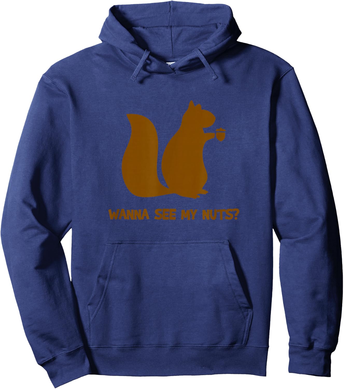 Wanna See My Nuts? - Funny Squirrel Lovers Adult Humor Hoodie - Hoodie | Navy