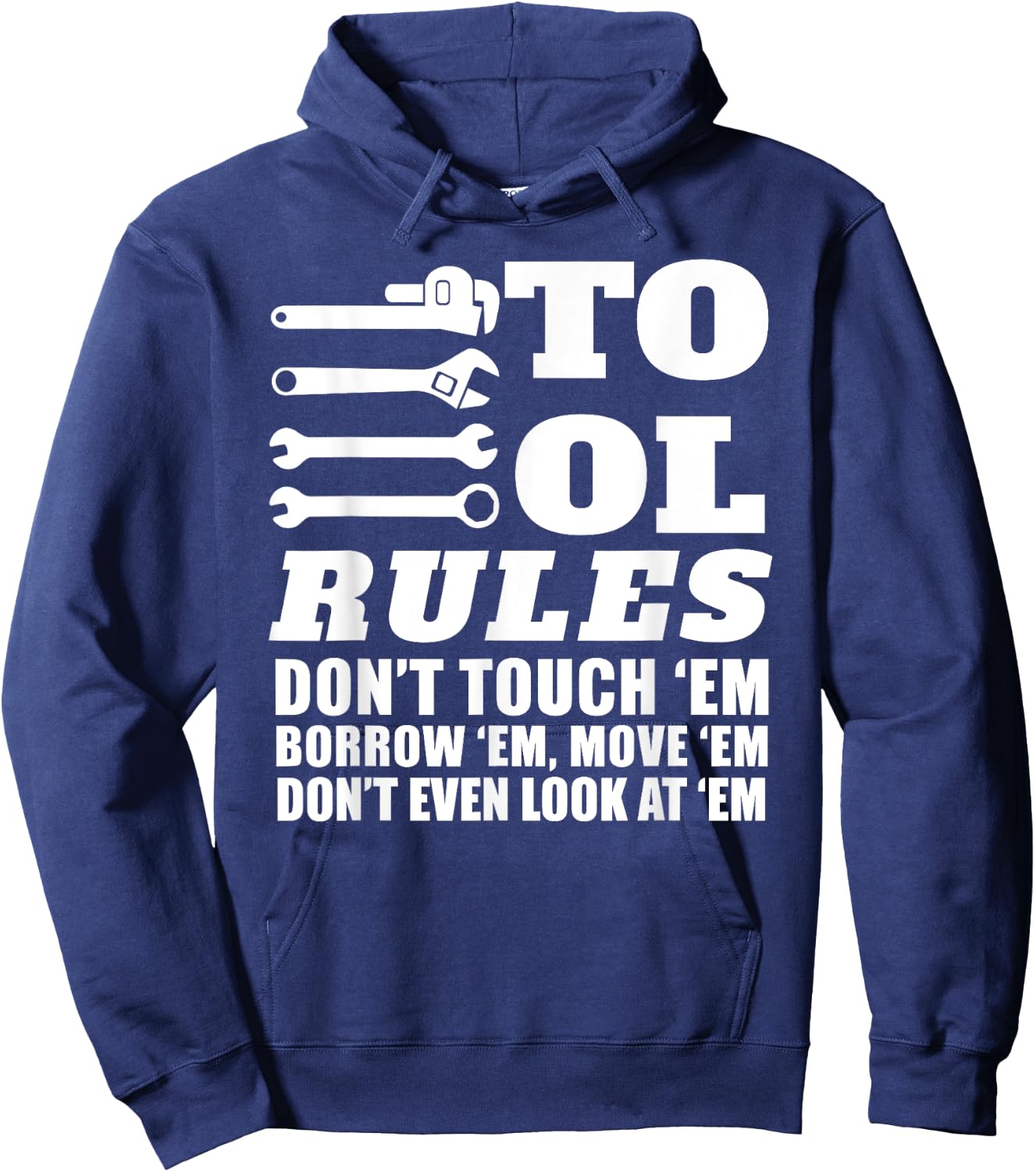 Mechanic Funny - Tool Rules Don't Touch 'Em Borrow 'Em Hoodie - Hoodie | Navy
