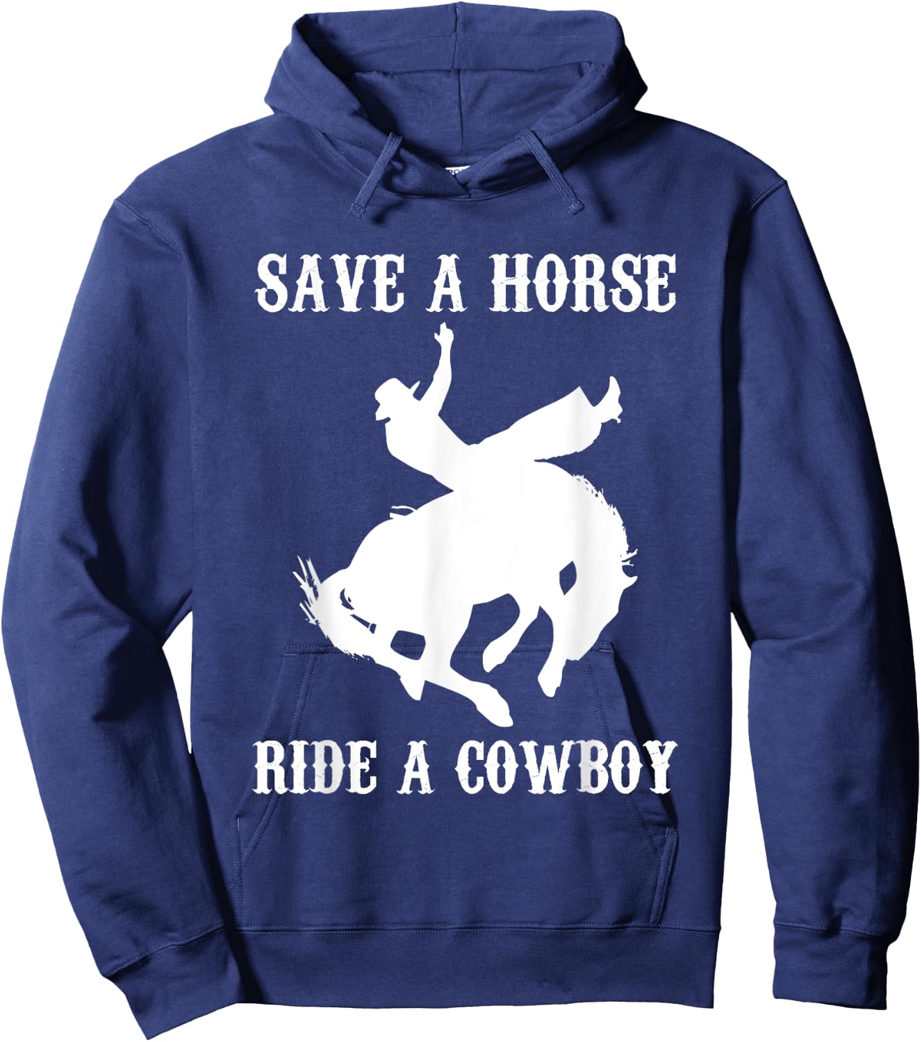 Save A Horse, Ride A Cowboy - Funny Country Music Western Hoodie - Hoodie | Navy