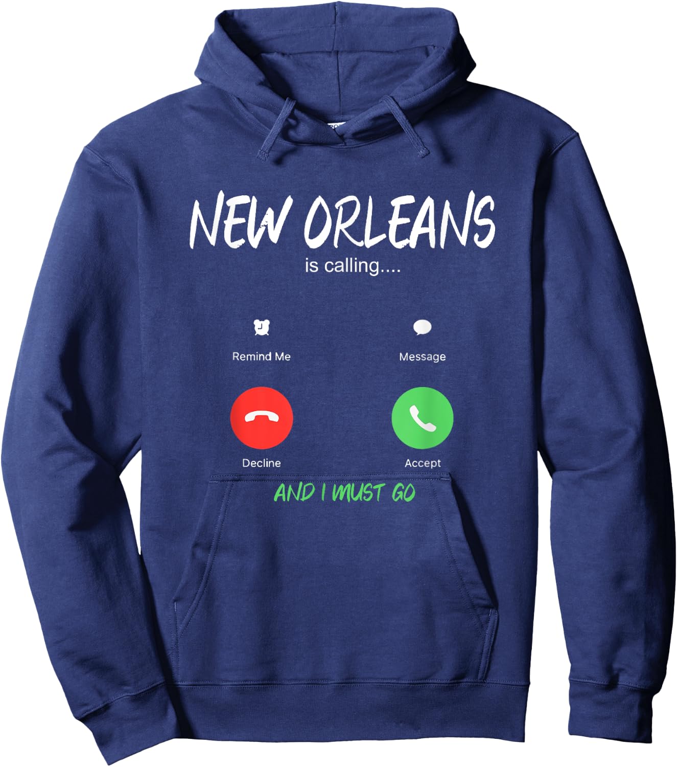 New Orleans Is Calling And I Must Go Louisiana USA Traveling Hoodie - Hoodie | Navy