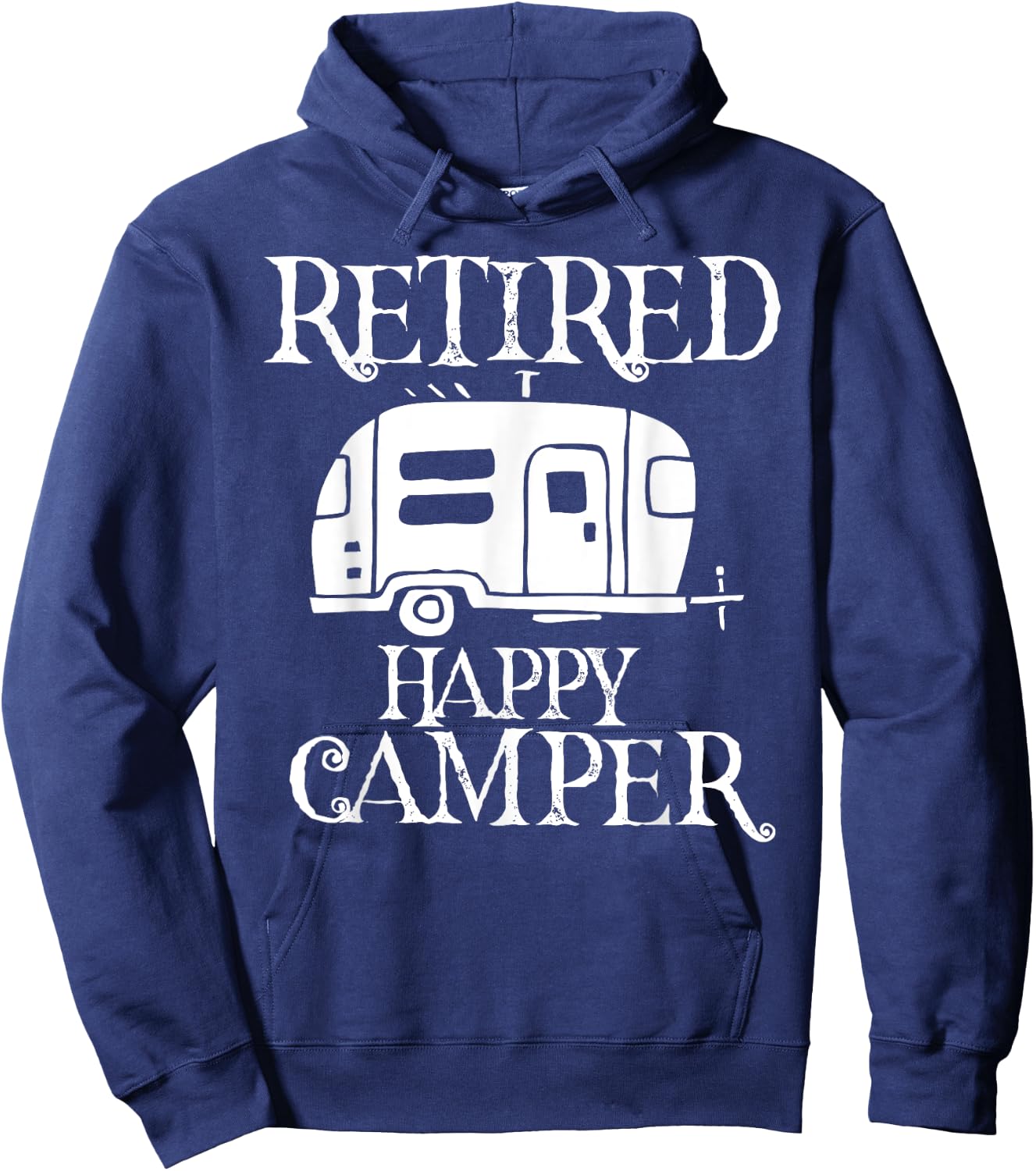 Retire Retired Happy Camper Retirement Party Gift Hoodie - Hoodie | Navy