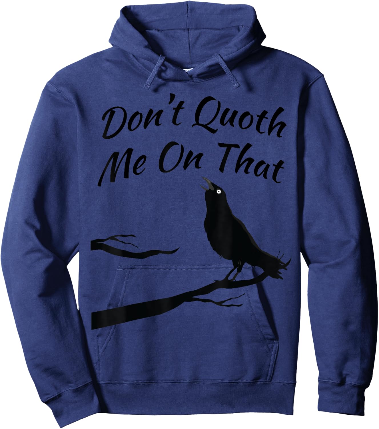 Funny Edgar Allan Poe Quoth The Raven Nevermore Quote Hoodie - Hoodie | Navy