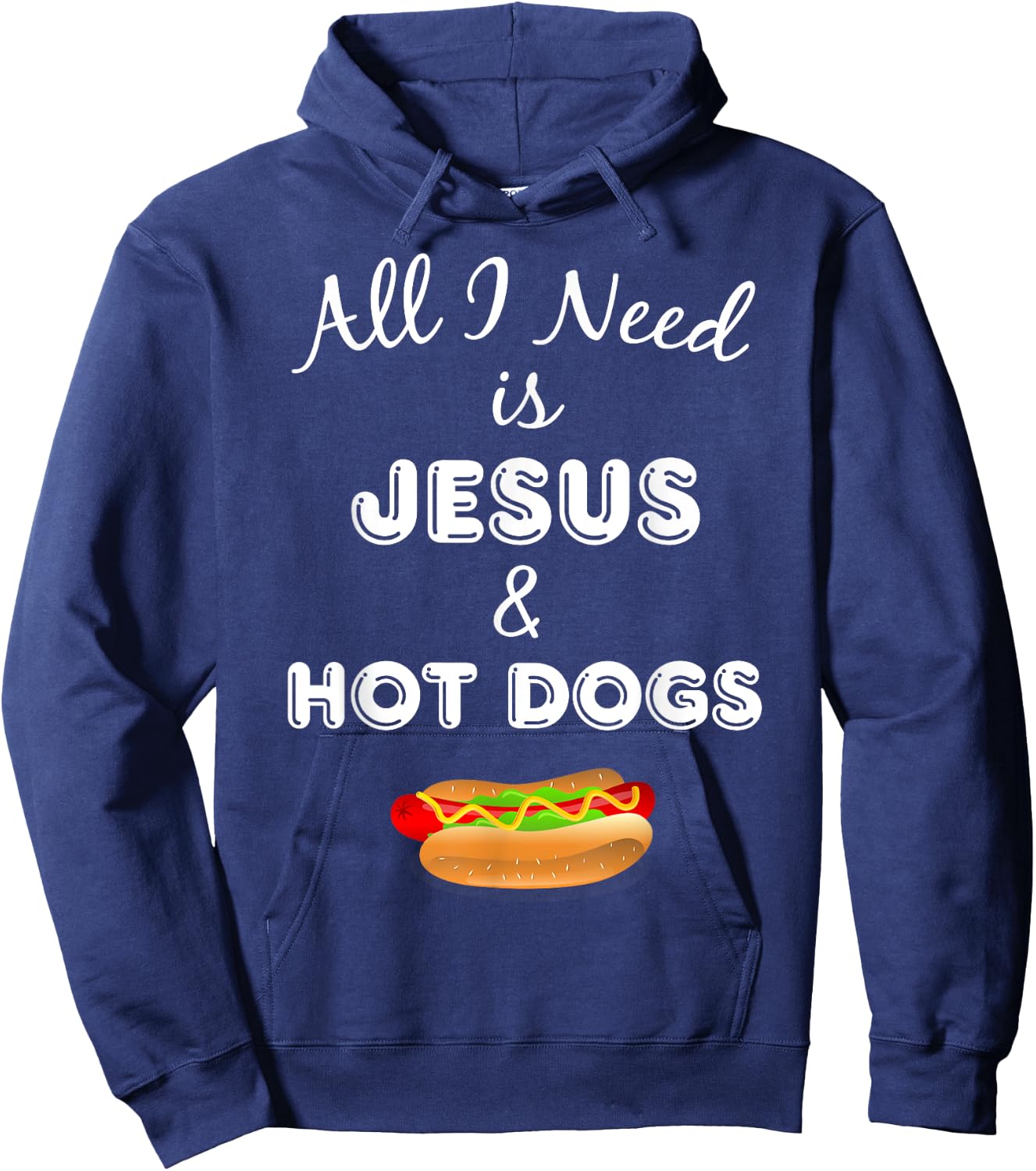 All I Need is Jesus & Hot Dogs Christian Foodie Hoodie - Hoodie | Navy