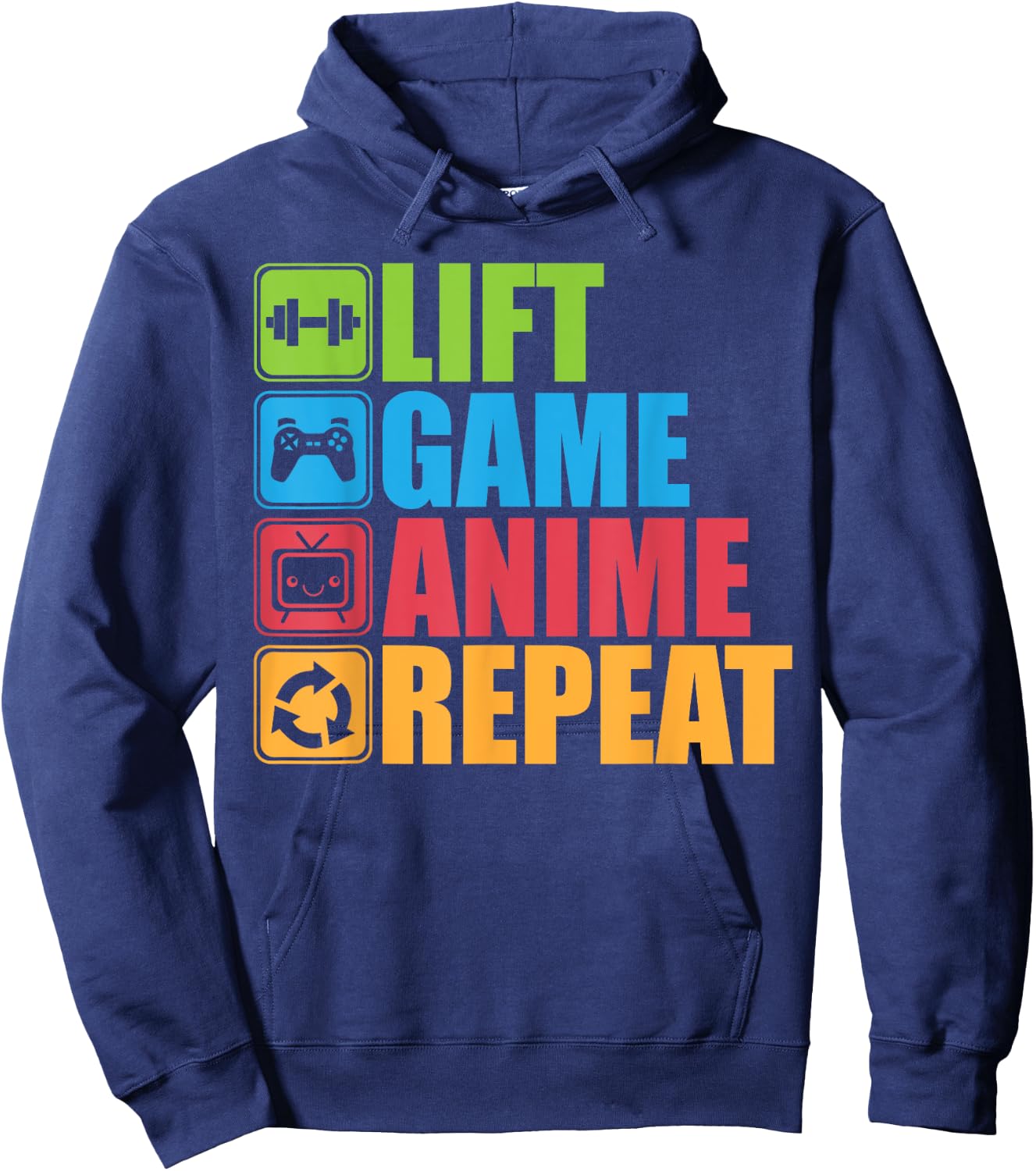 Lift, Anime, Game, Repeat - Gym For Geeks and Nerds Hoodie - Hoodie | Navy