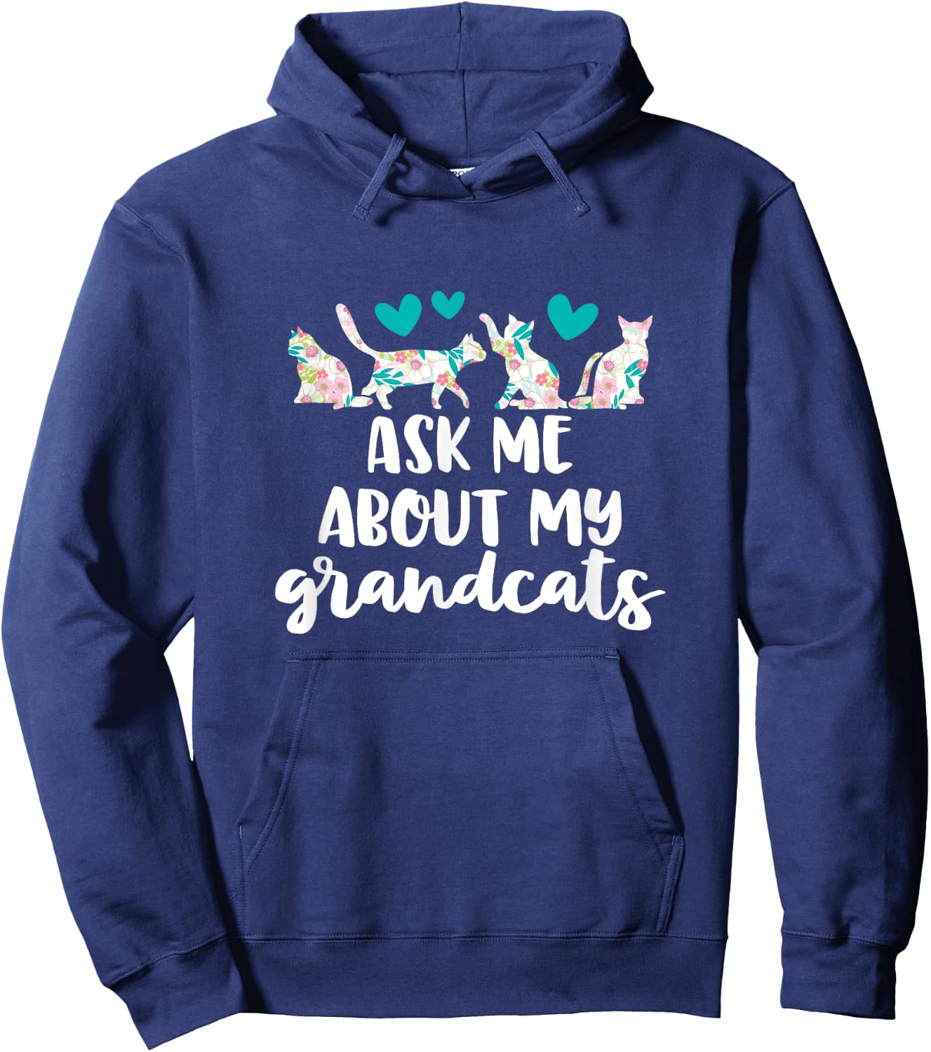 Ask Me About My Grandcats Funny Grandparent Cat Mom Gift Hoodie - Hoodie | Navy